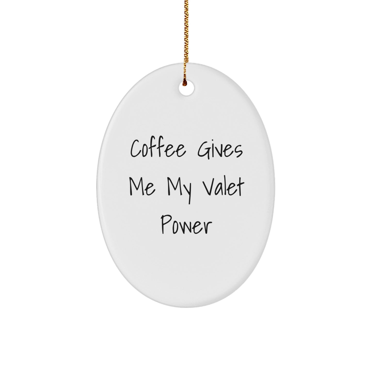 Funny Valet Gifts for Him, Oval Ornament for Christmas Unique Gifts from Friends to Men - Image 1