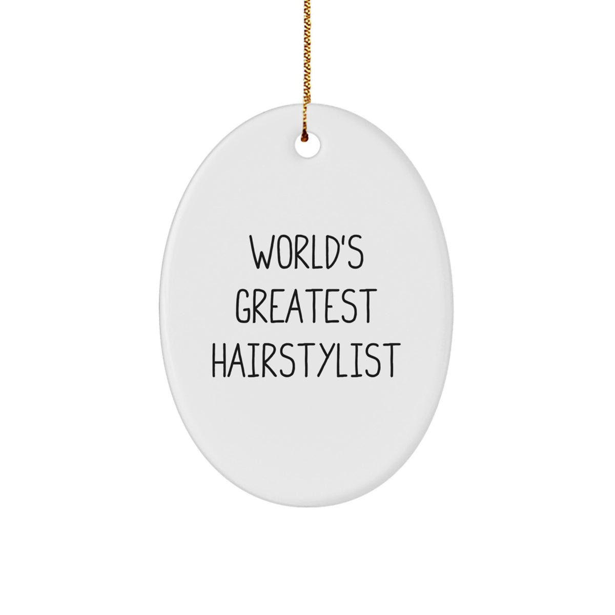 Funny Hairstylist Gifts from Friends for the World's Greatest Hairstylist Oval Ornament Christmas Unique Decorations - Image 1