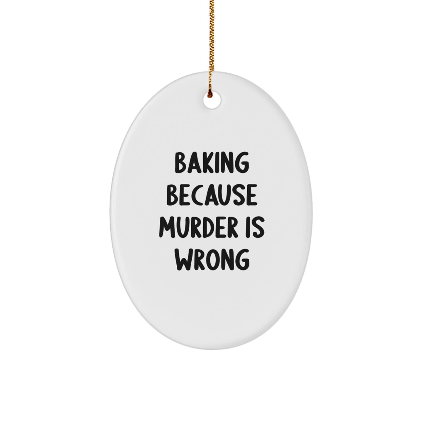 Baking Gifts from Men to Women - Funny Oval Ornament - Baking Lover Christmas Unique Gifts - Oval Ornament for Baking Enthusiasts - Image 1