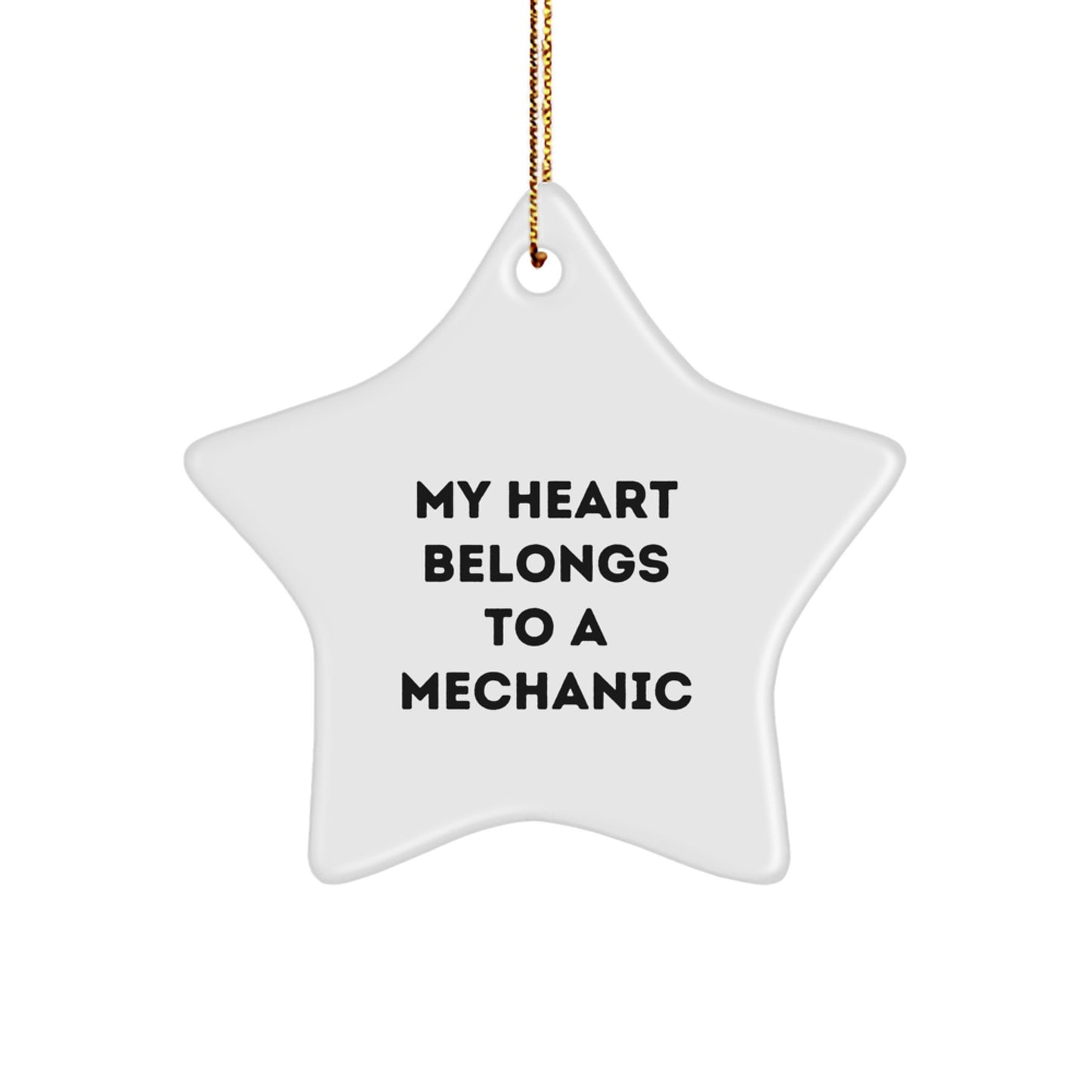 Funny Mechanic Gifts from Men, Unique Star Ornament for Mechanic, My Heart Belongs To A Mechanic Christmas Unique Gifts - Image 1