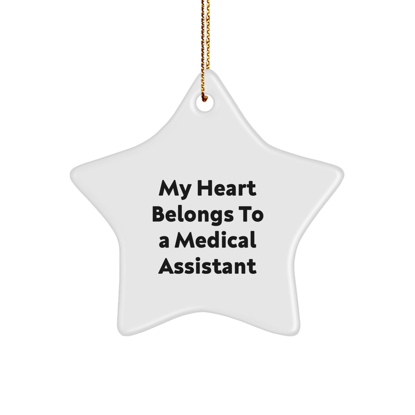 Funny Medical Assistant Christmas Star Ornament Gifts from Friends for Medical Assistants, My Heart Belongs To A Medical Assistant, Star Ornament Decoration - Image 1