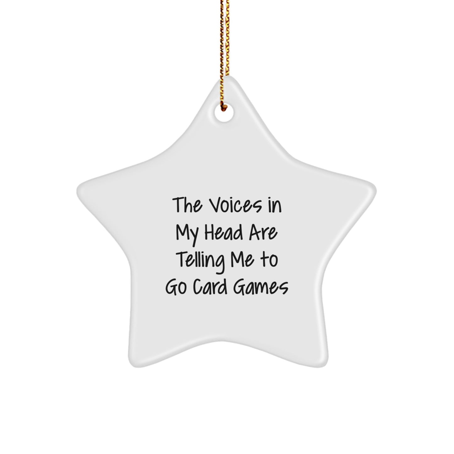 Funny Card Games Star Ornament Gifts from Friends for Card Games Enthusiasts at Christmas - The Voices In My Head Are Telling Me To Go Card Games - Image 1