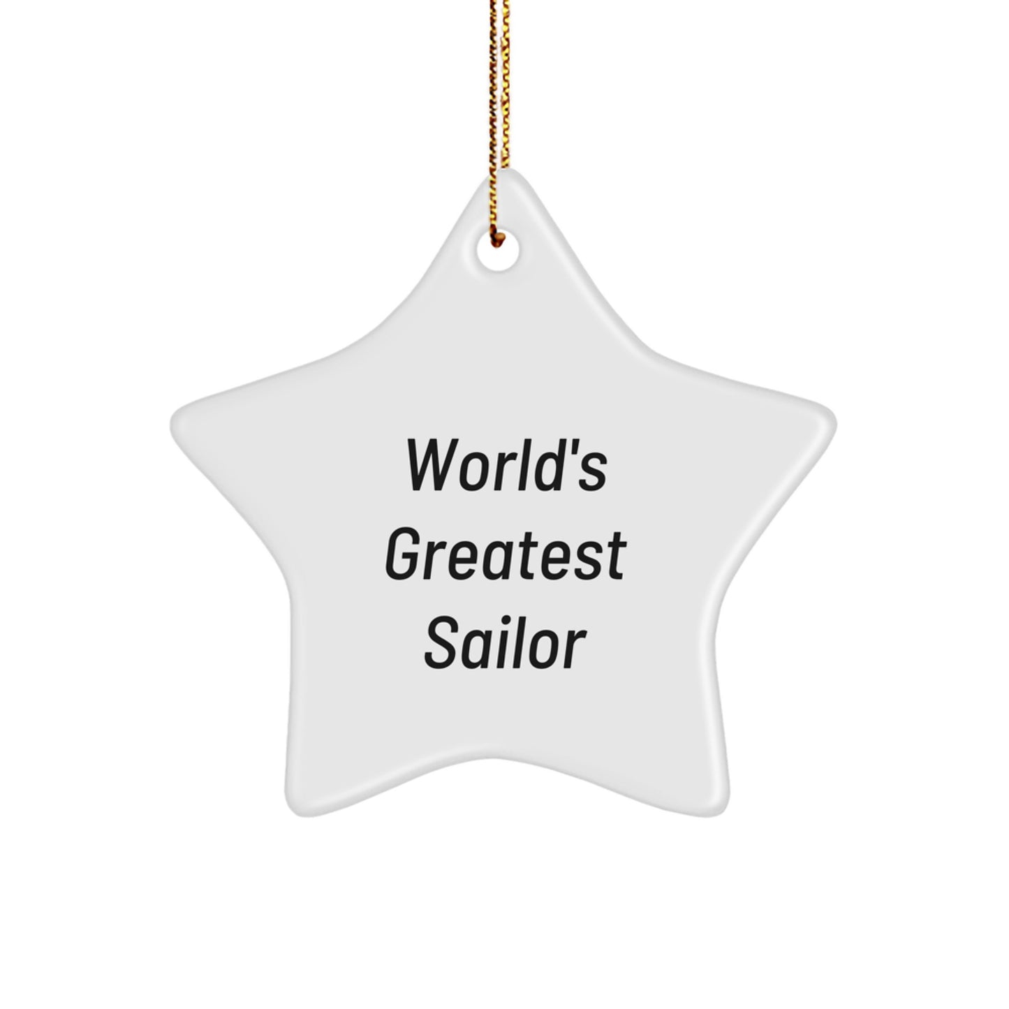 Funny Sailor Gifts from Friends - World's Greatest Sailor Star Ornament, Christmas Unique Gifts for Men - Image 1