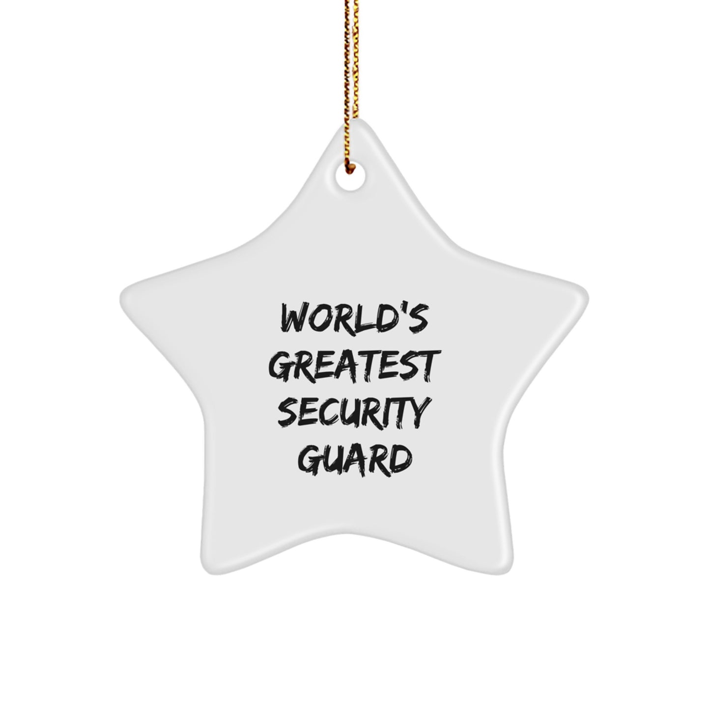 Funny Security Guard Star Ornament Gifts from Friends for Christmas - World's Greatest Security Guard Star Decoration - Image 1