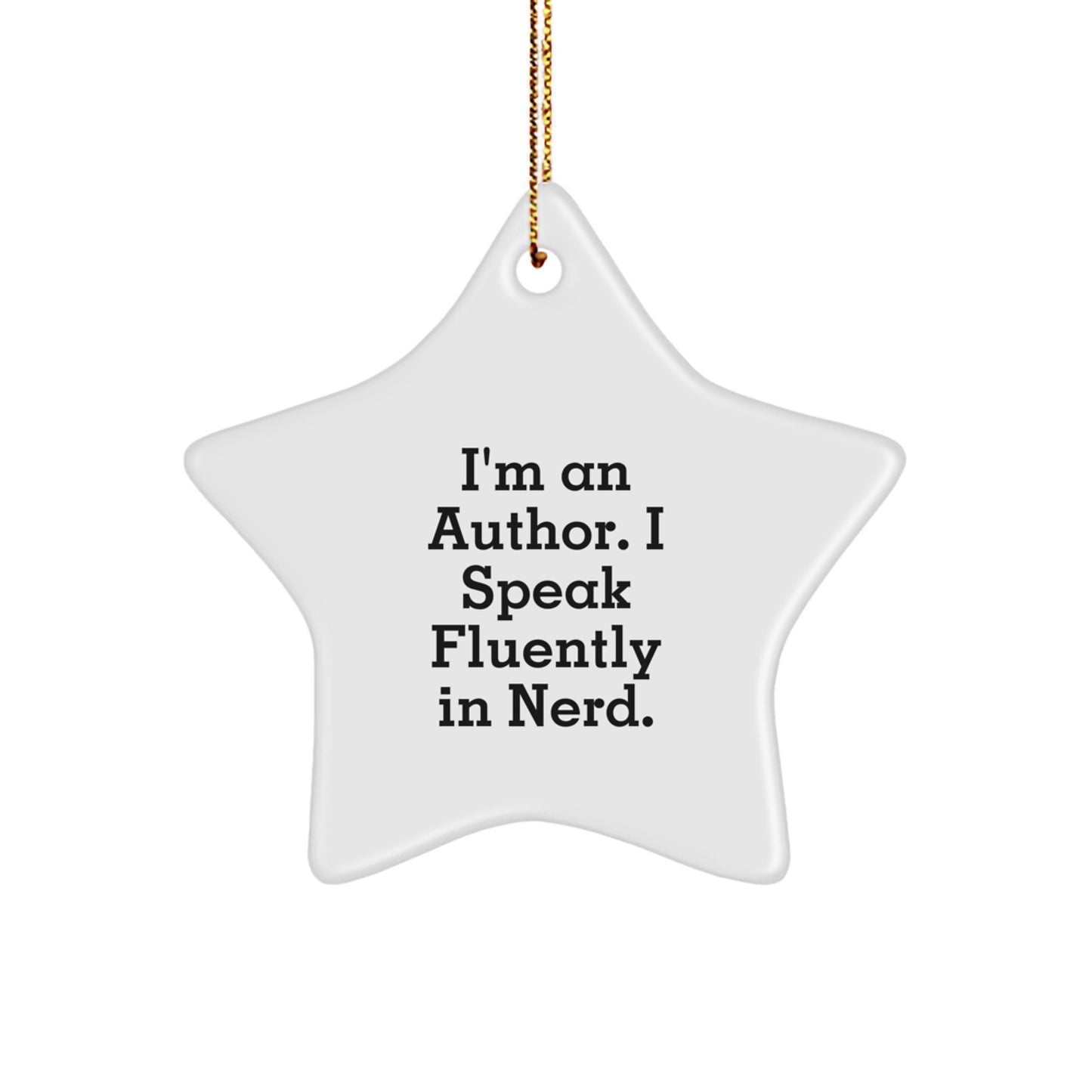 Funny Author Star Ornament Gifts from Men, Women, Friends, or Coworkers for Author, Men, Women, or Friends during Christmas Unique Gifts - Image 1