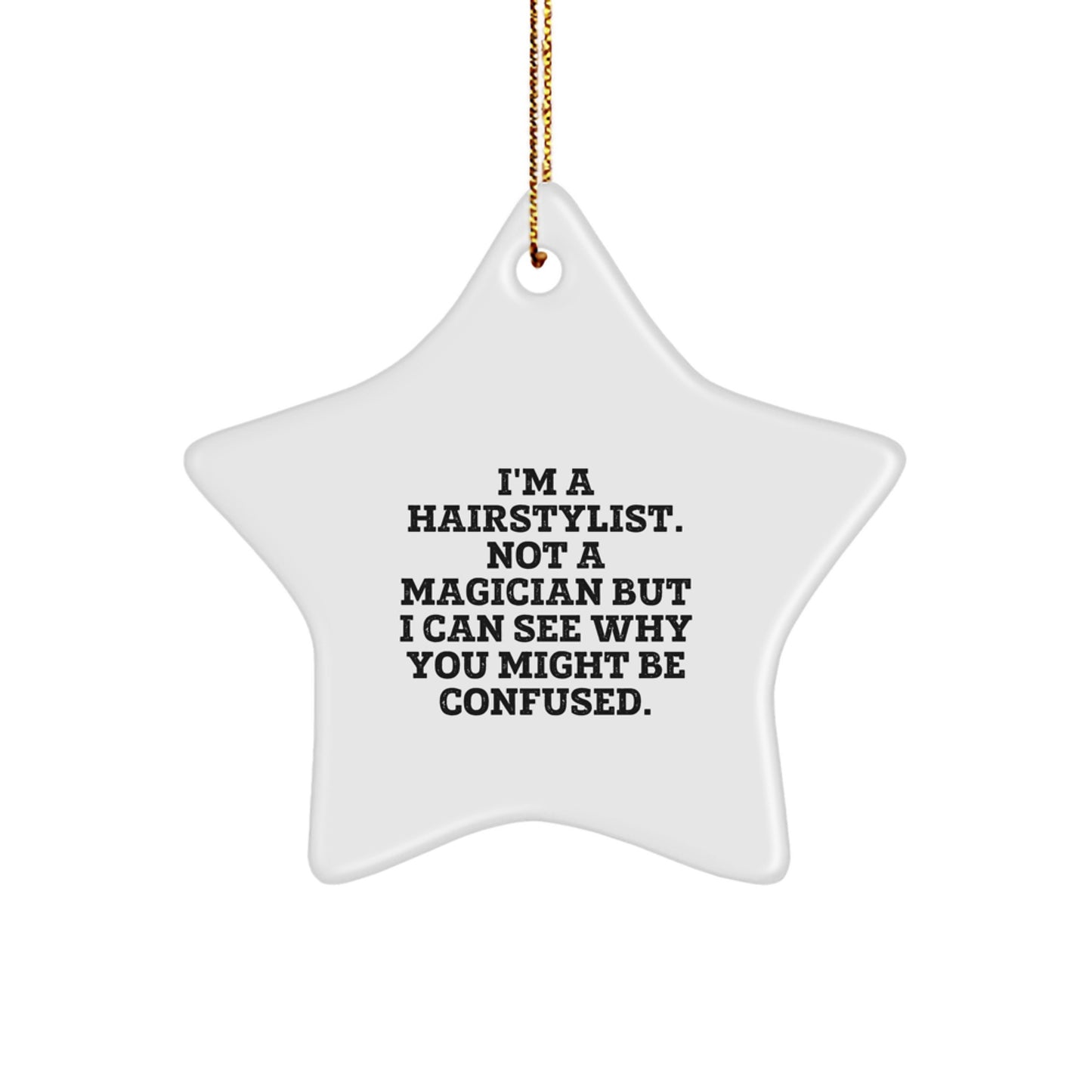 Hairstylist Christmas Star Ornament Gifts from Friends, Funny Quote, 3.25" Tall, White Star Shaped, for Hairstylist Coworkers - Image 1