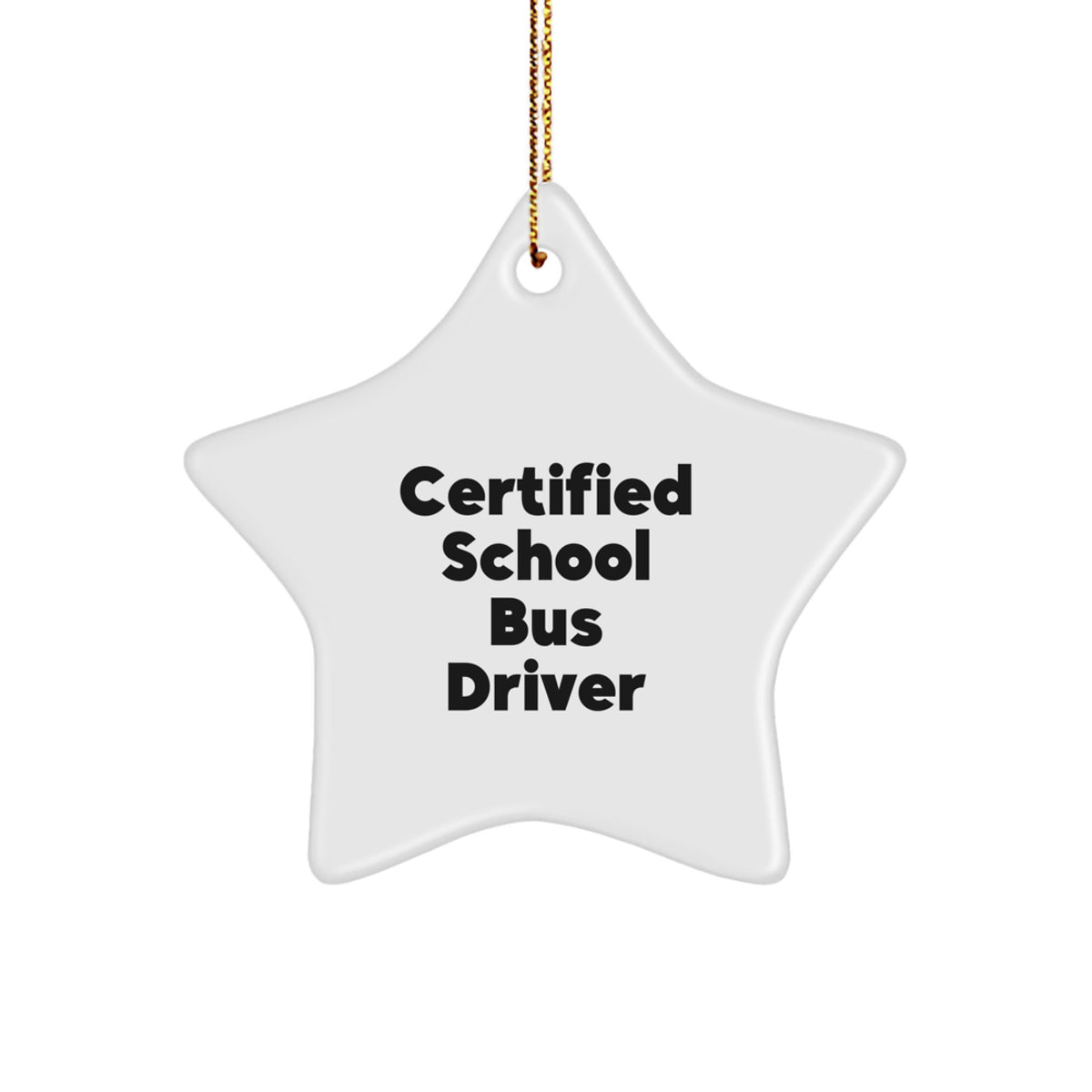 Funny School Bus Driver Gifts from Men - Certified School Bus Driver Star Ornament for Christmas Unique Gifts - Image 1