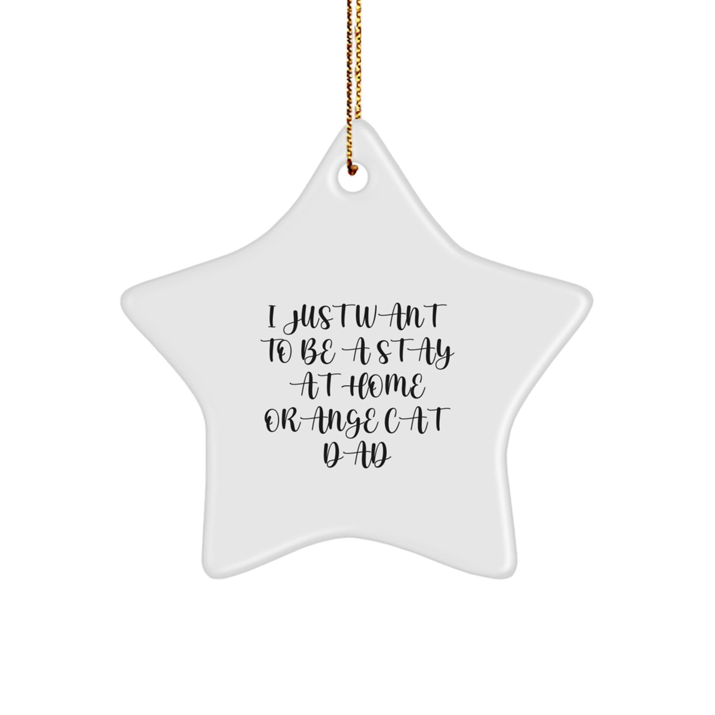 Funny Stay at Home Orange Cat Dad Gifts, Orange Cat Star Ornament Christmas Decor, Orange Cat Lover Gift for Men Women Friends Family - Image 1