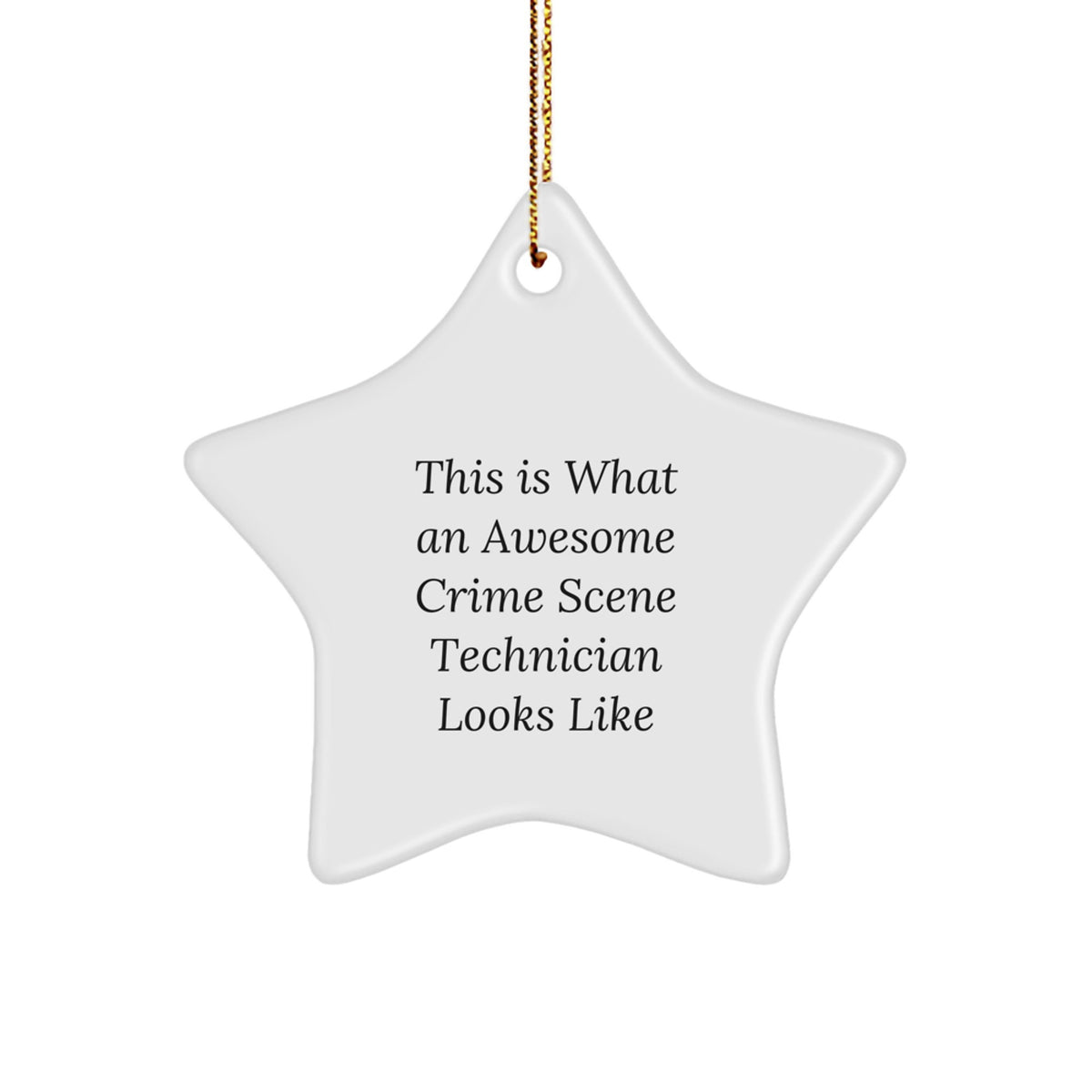 Funny Crime Scene Technician Gifts from Men to Christmas Unique Ornaments for Crime Scene Technician Star Shaped Decorations, 'This Is What An Awesome Crime Scene Technician Looks Like' Quote - Image 1