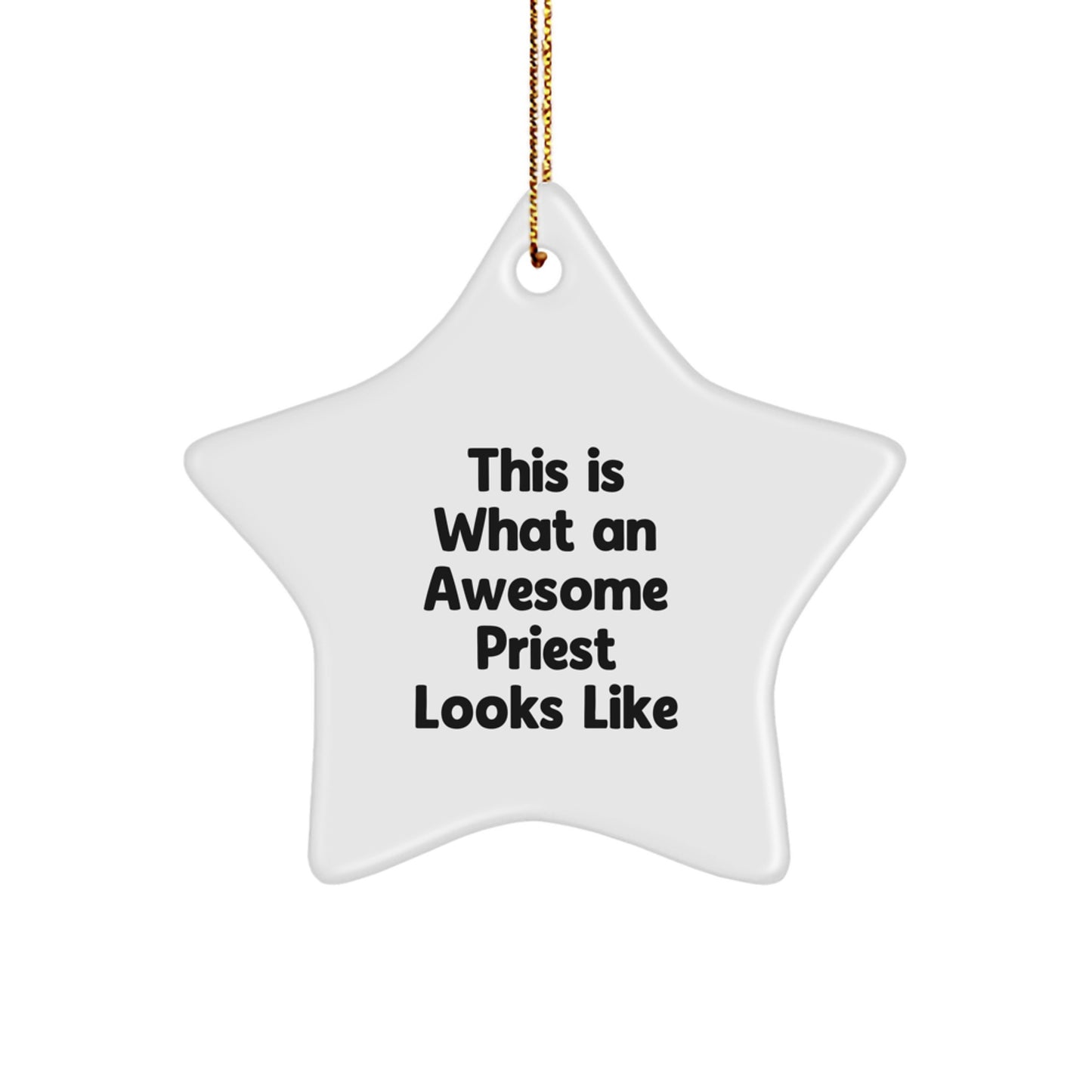 Funny Priest Gifts from Men, Awesome Priest Looks Like Star Ornament, Christmas Unique Gifts for Priest - Image 1