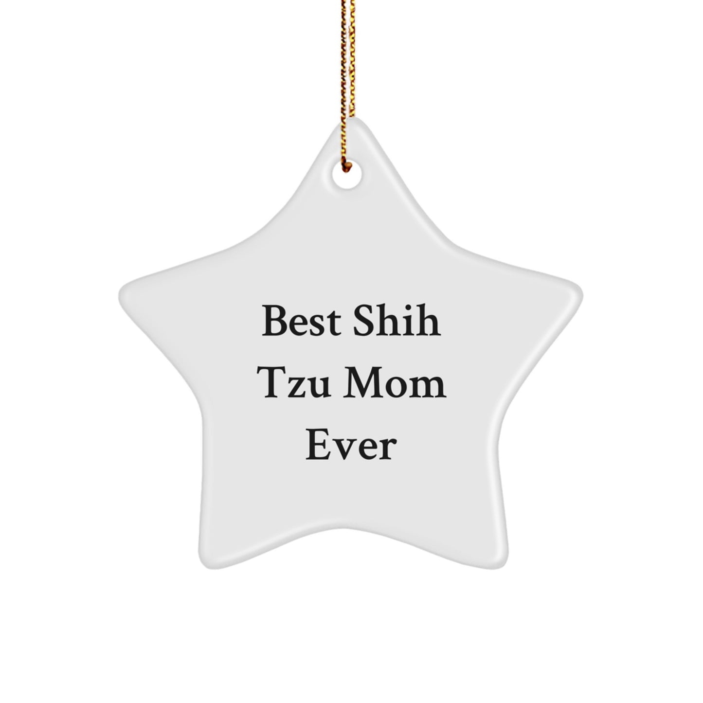 Funny Shih Tzu Dog Mom Gifts from Family, Unique Star Ornament for Christmas Unique Gifts, Best Shih Tzu Mom Ever - Image 1