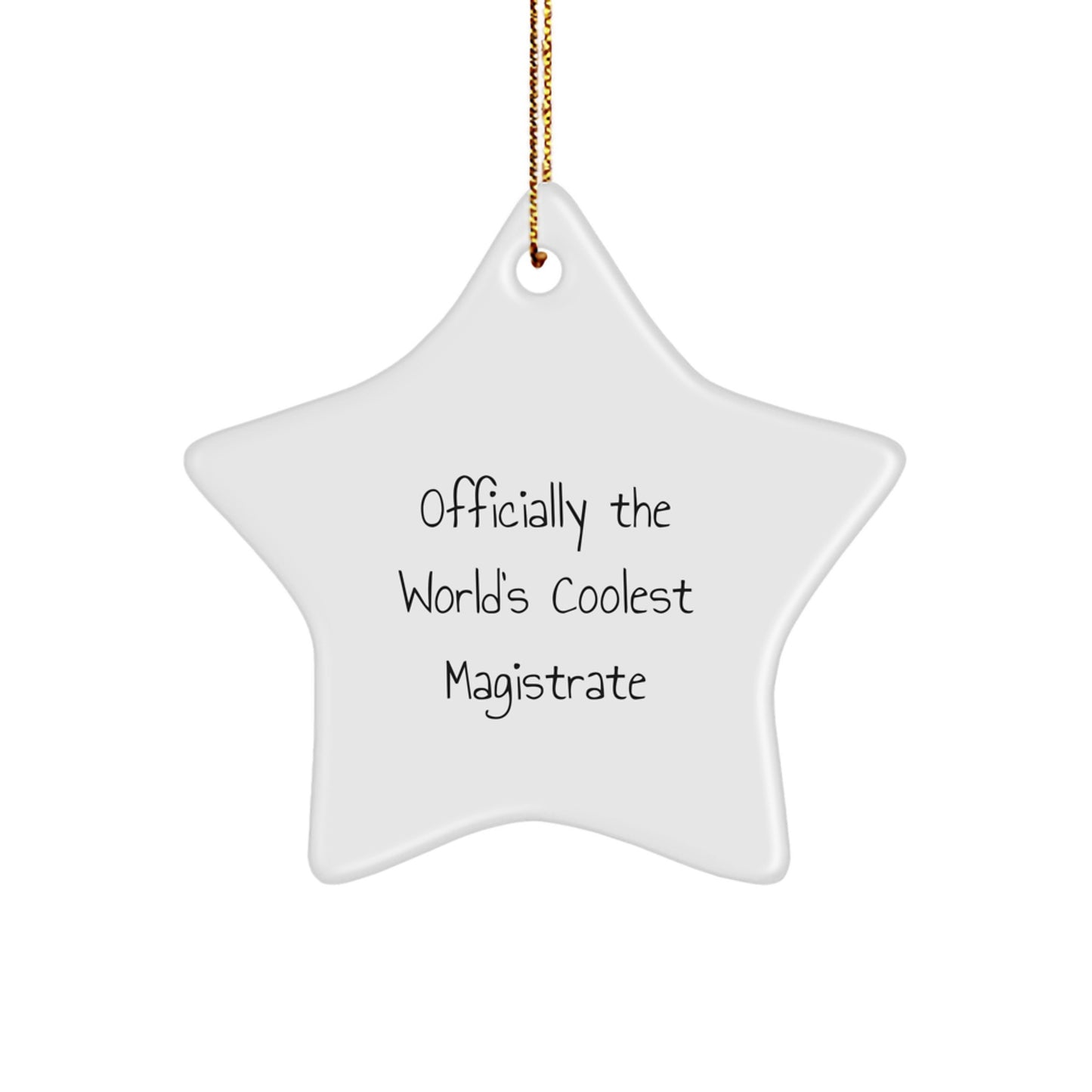 Funny Magistrate Gifts for Men - Officially The World's Coolest, Star Ornament, Christmas Unique Gifts from Friends for Him - Image 1
