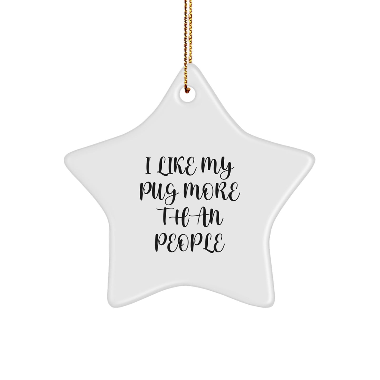 Funny Pug Dog Star Ornament Gifts for Pug Lover from Friends, Family, or Yourself - Christmas Unique Gift Ideas - Image 1