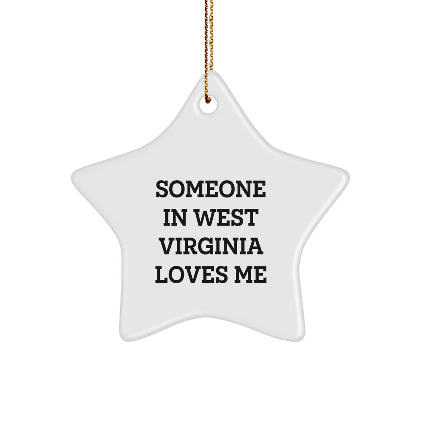 Funny West Virginia Star Ornament Gifts from Someone in West Virginia Loves Me, Christmas Ornaments for West Virginia Men, Women, Friends, Family - Image 1