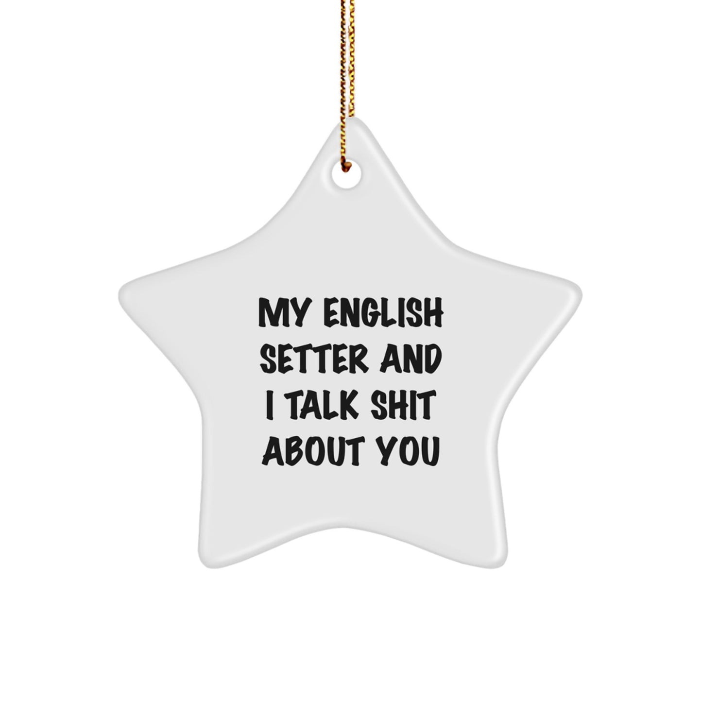 English Setter Dog Star Ornament Funny Gift from Friends for Christmas Unique English Setter Dog Lover Decorations - Image 1