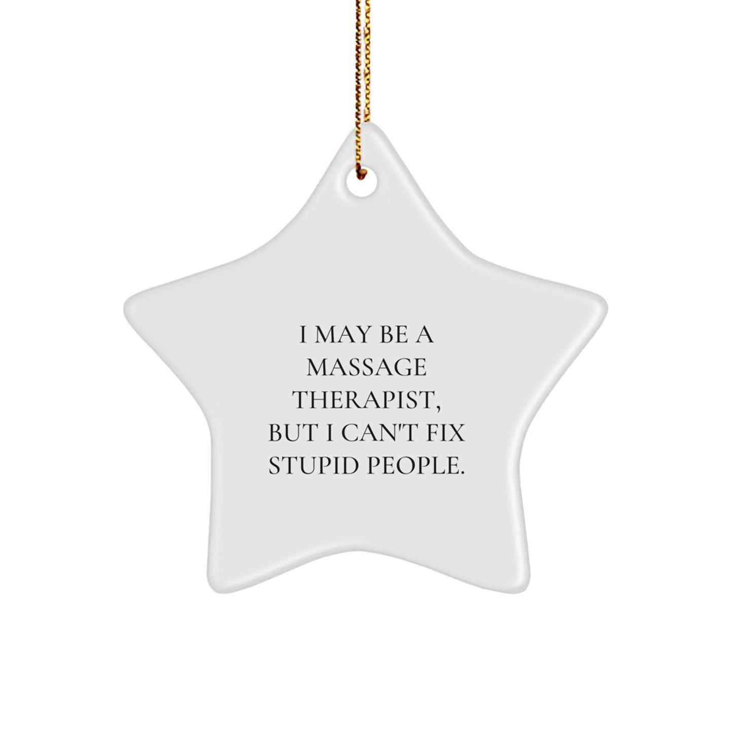 Funny Massage Therapist Gifts for Men - Gifts from Friends, Star Ornament, Humorous Quote, Sarcastic Present, Christmas Unique Decorations - Image 1