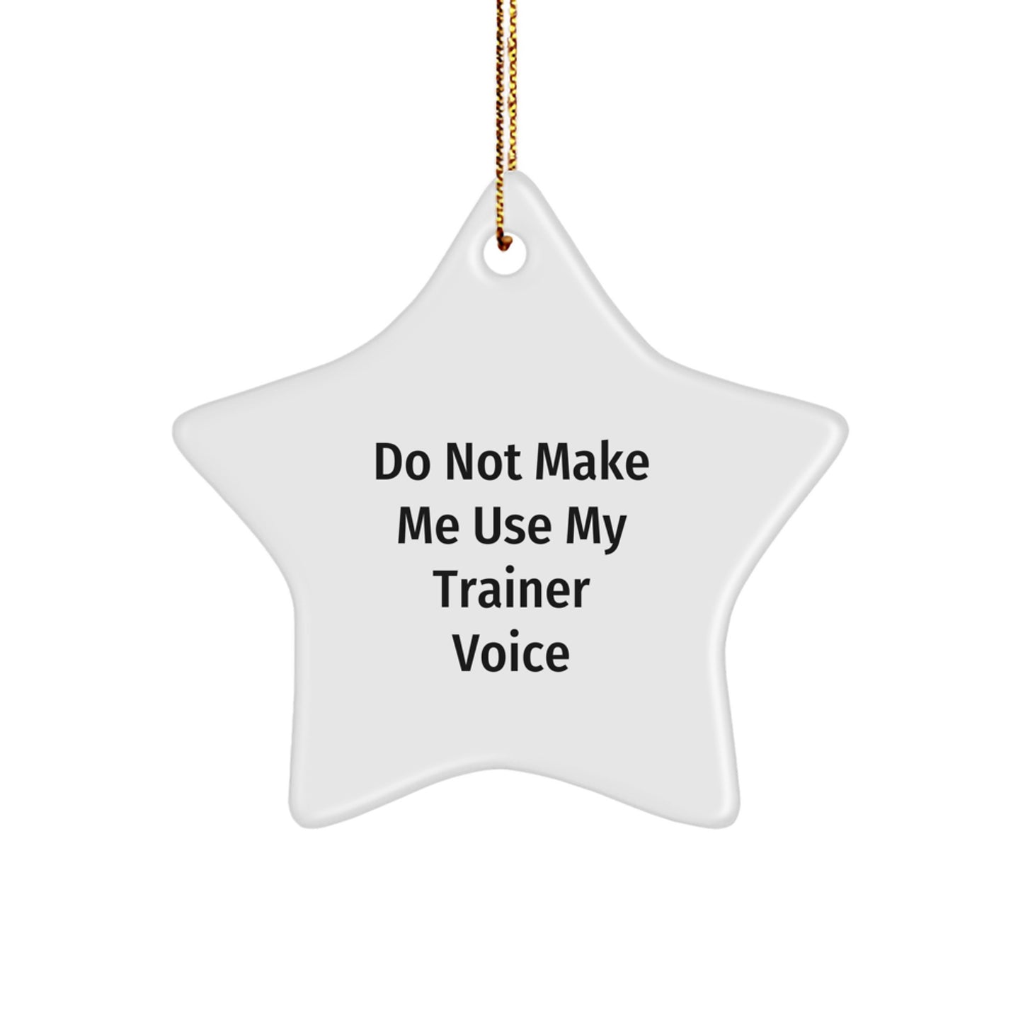 Sassy Trainer Star Ornament for Friends Christmas Gift - Image 1