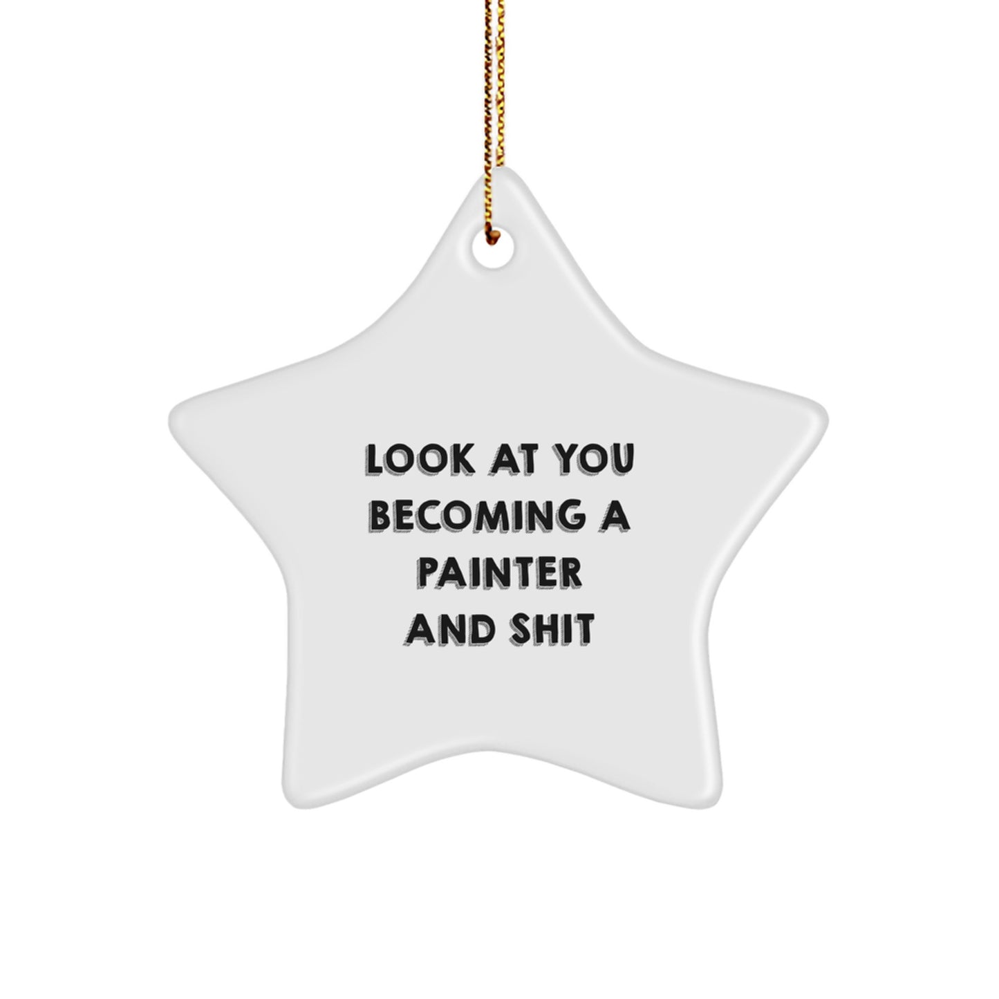 Funny Painter Gifts from Friends for Men, White Star Ornament with Inspirational Quote, Unique Christmas Decorations - Image 1