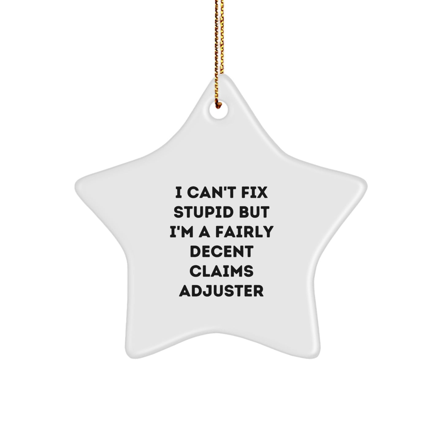 Funny Claims Adjuster Gifts for Men from Friends, Cute Star Ornament Christmas Unique Gifts for Claims Adjuster, I'm A Fairly Decent Claims Adjuster - Image 1
