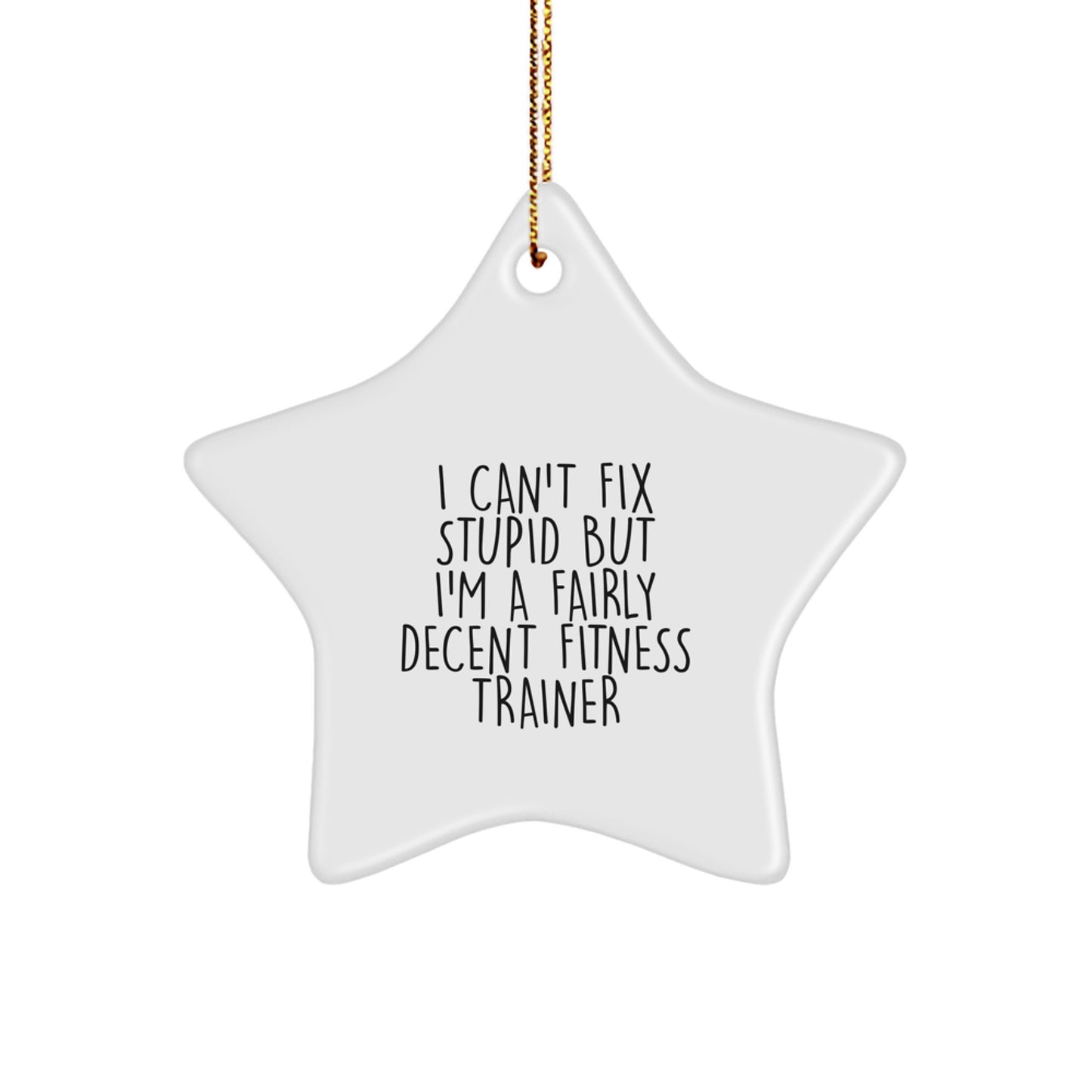 Fitness Trainer Star Ornament, Funny Quote, Gifts for Fitness Trainers, Christmas Unique Gifts, Gifts from Friends, Funny Fitness Trainer Star Decor - Image 1