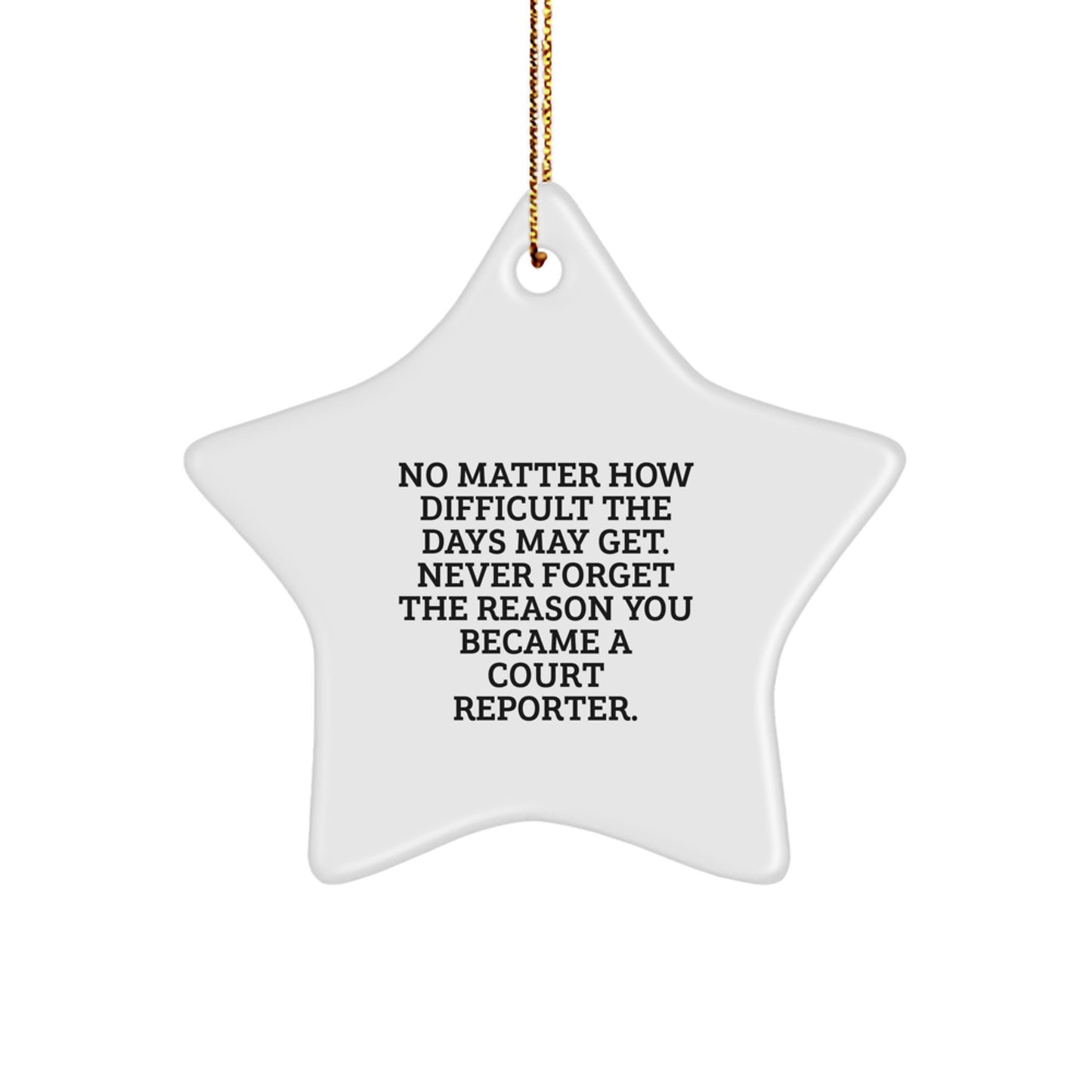 Court Reporter Star Ornament - Inspirational Funny Gift for Court Reporters - Gifts from Friends to Court Reporter Colleagues this Christmas Season - Image 1