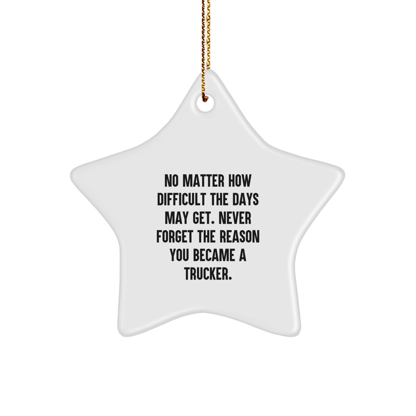 Funny Trucker Gifts for Men, Funny Star Ornament with Inspirational Quote, Gifts from Friends to Family for Christmas - Image 1