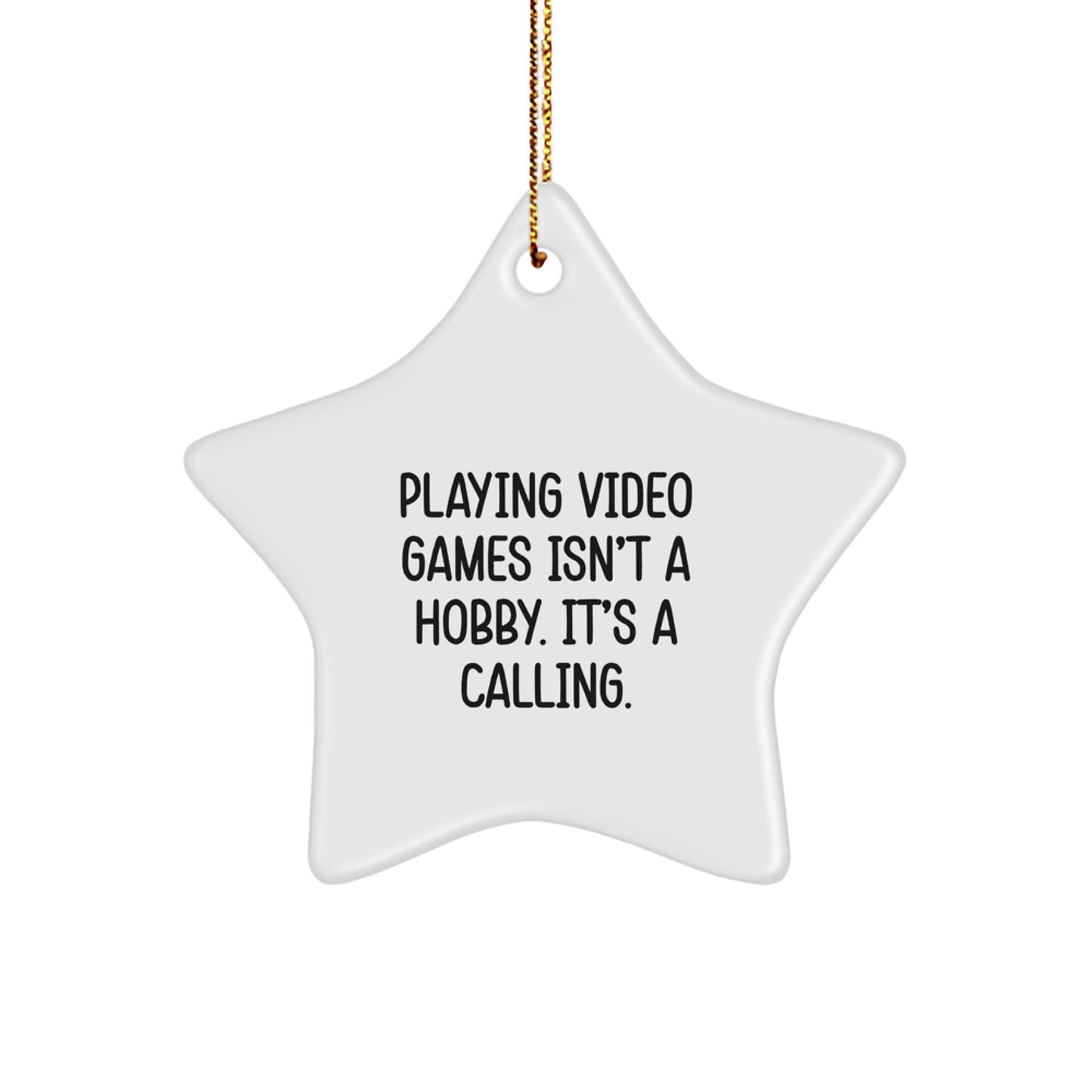 Playing Video Games Isn't A Hobby Gifts for Men, Funny Star Ornament for Friends, Christmas Unique Gifts from Family - Image 1