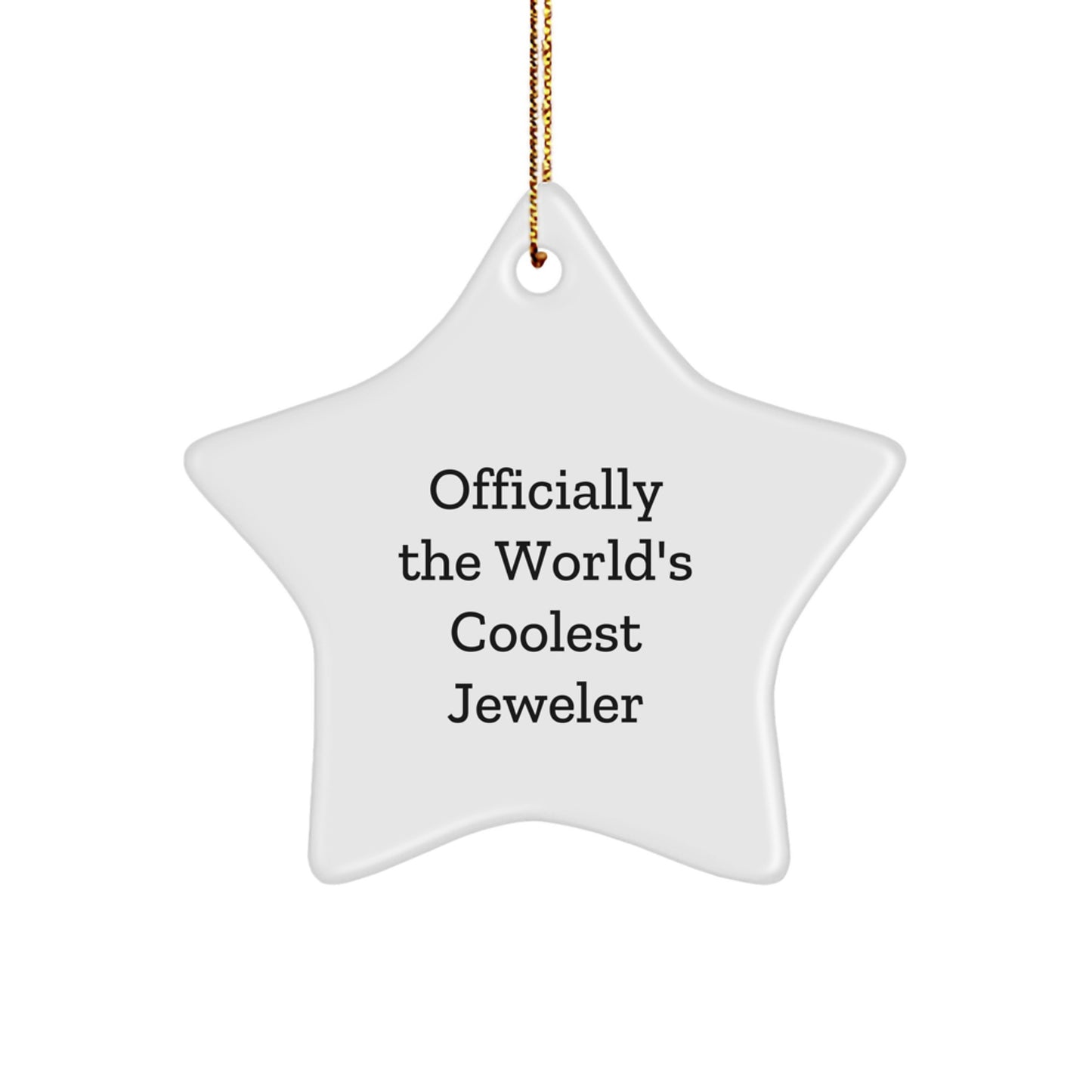 Funny Star Ornament Gifts from Men to Jeweler Friends this Christmas - Officially The World's Coolest Jeweler - Image 1