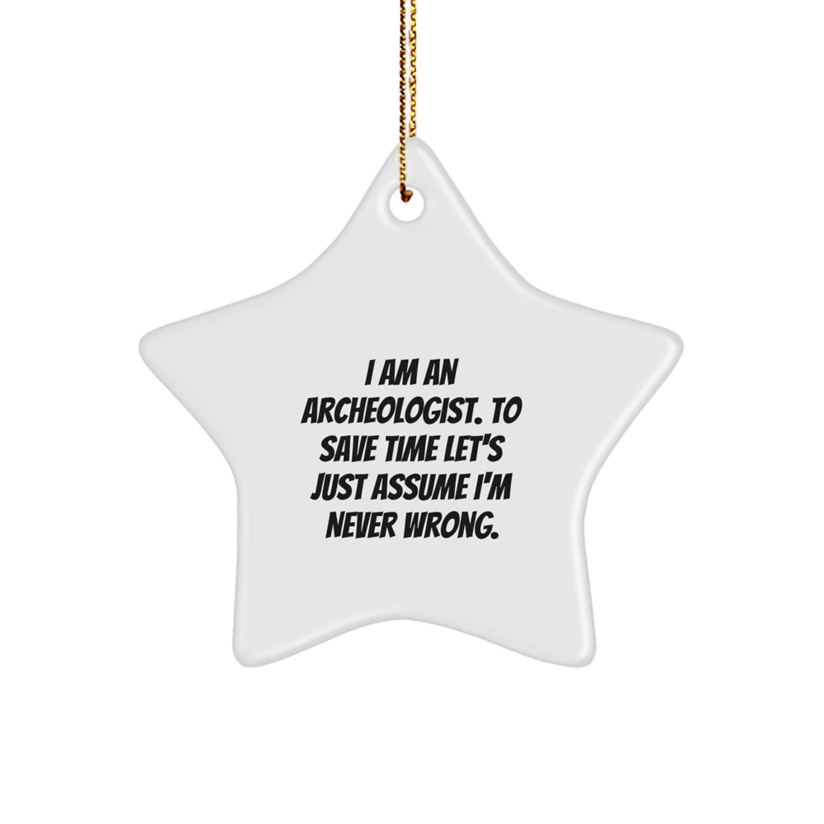 Sassy Archeologist Star Ornament Christmas Unique Gift for Friends Novelty - Image 1