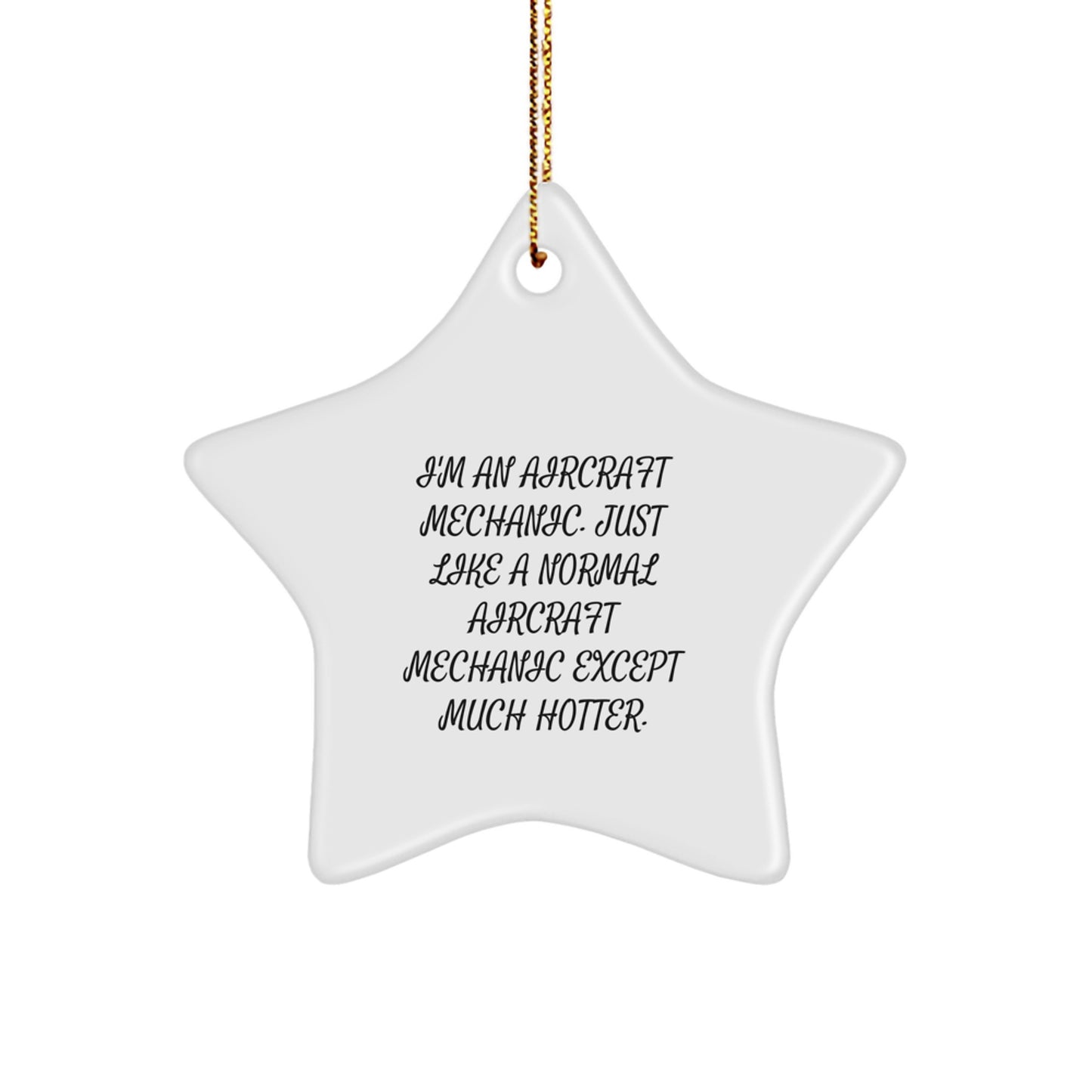 Humorous Aircraft Mechanic Star Ornament for Roommates Christmas Gift - Image 1