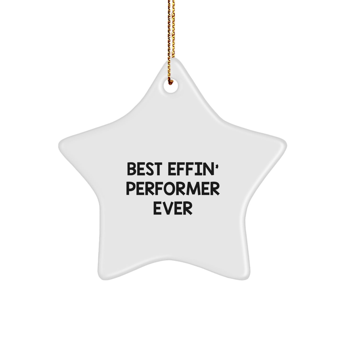 Funny Performer Star Ornament Gifts from Men for Best Effin' Star Shaped Star Decorations, Christmas Unique Gifts for Performers - Image 1