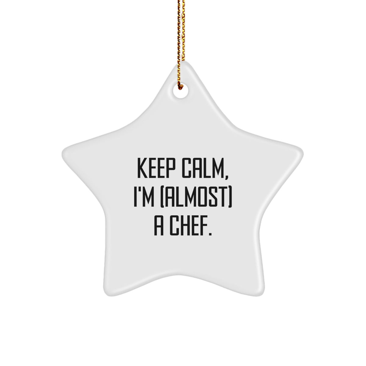 Christmas Unique Gift for Her Chef Star Ornament Present – Keep Calm, I'm - Image 1