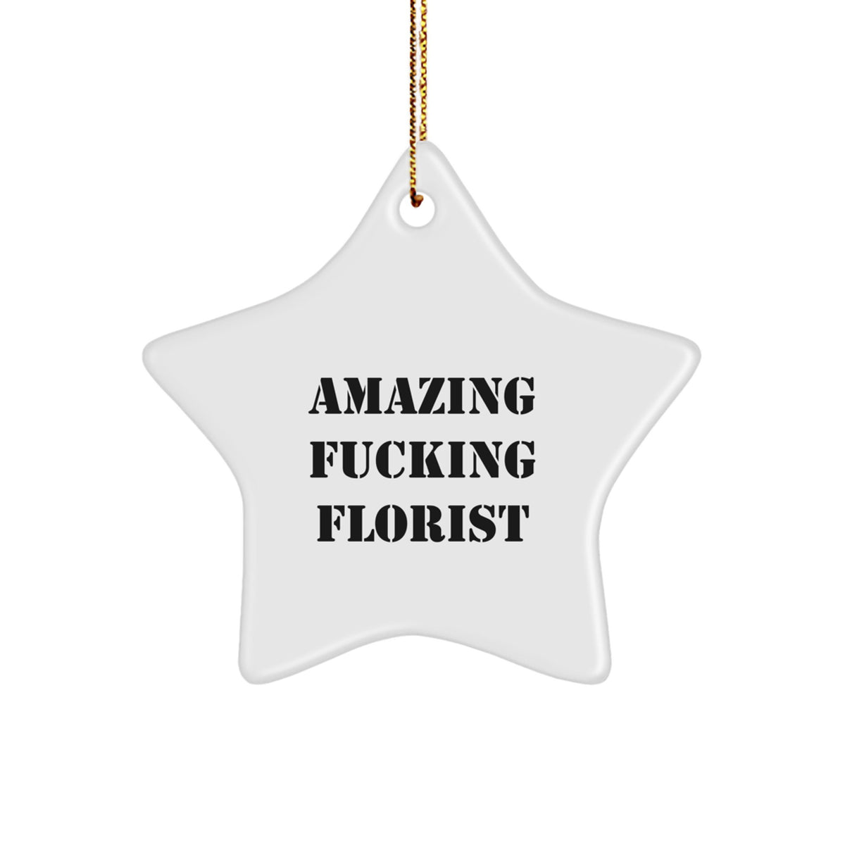 Funny Florist Gifts from Men, White Star Ornament, Amazing F--king Florist, Christmas Unique Gifts for Florist - Image 1
