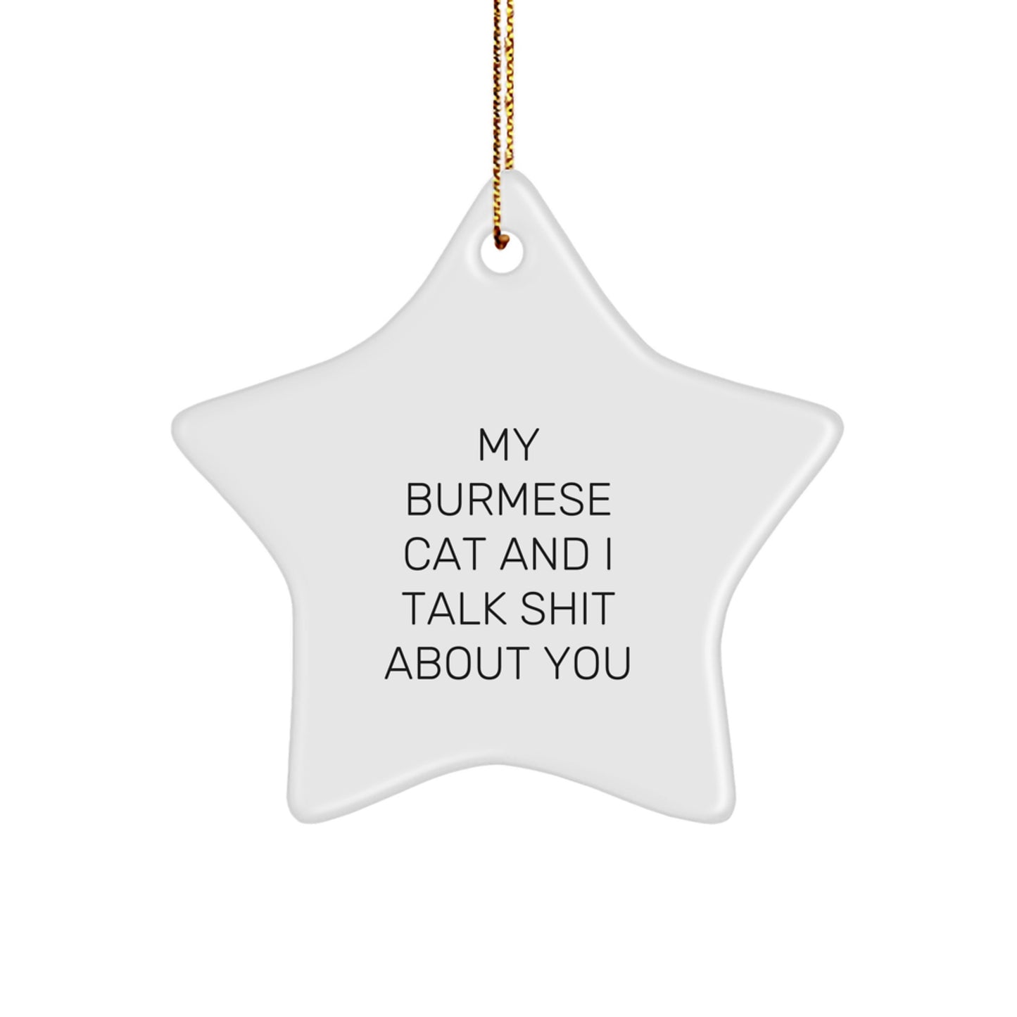 Witty Burmese Cat Star Ornament Christmas Gift for Friends - Image 1