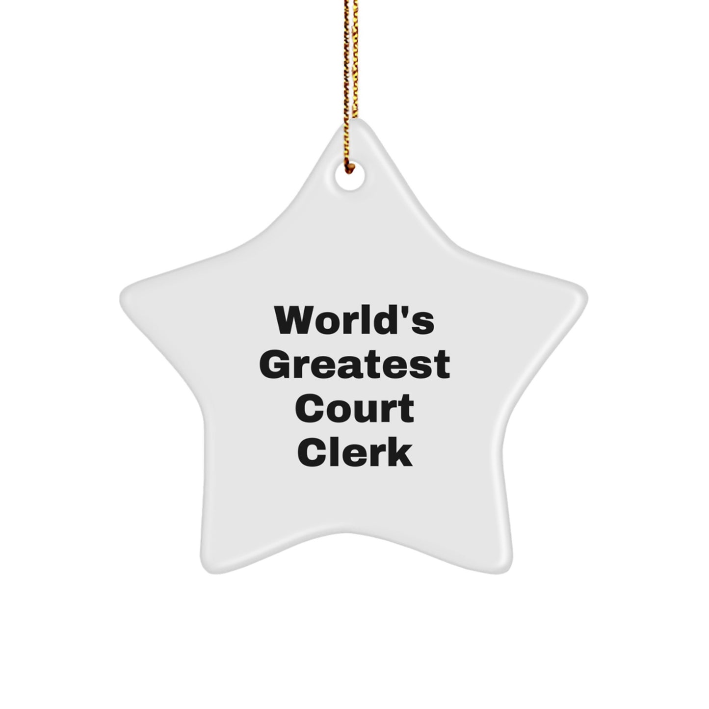 Funny Christmas Unique Gifts from Men to World's Greatest Court Clerk Star Ornament, Inspirational Court Clerk Office Decorations, Cute Court Clerk Star Shaped Ornament, Gifts for Court Clerks - Image 1