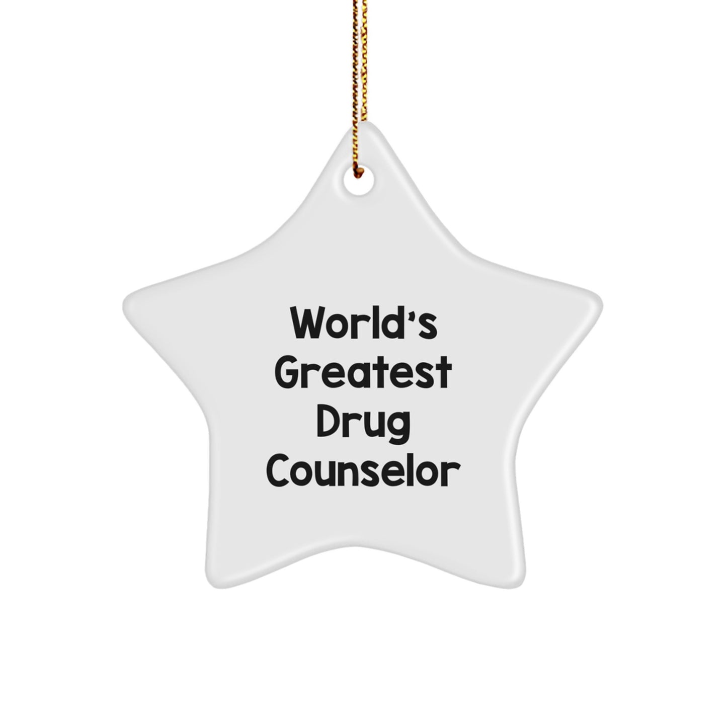 World's Greatest Drug Counselor Funny Gifts from Friends - Star Ornament for Christmas Unique Gifts - Image 1