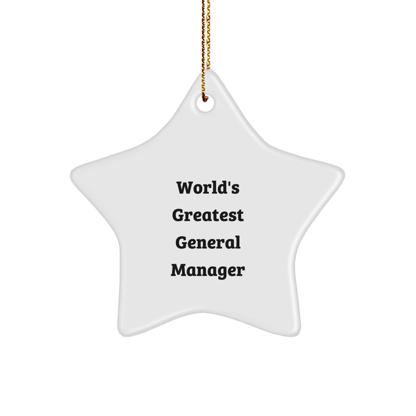 Funny World's Greatest General Manager Christmas Unique Gifts for General Manager Star Ornament from Friends, Funny Quote Star Shaped Decor - Image 1