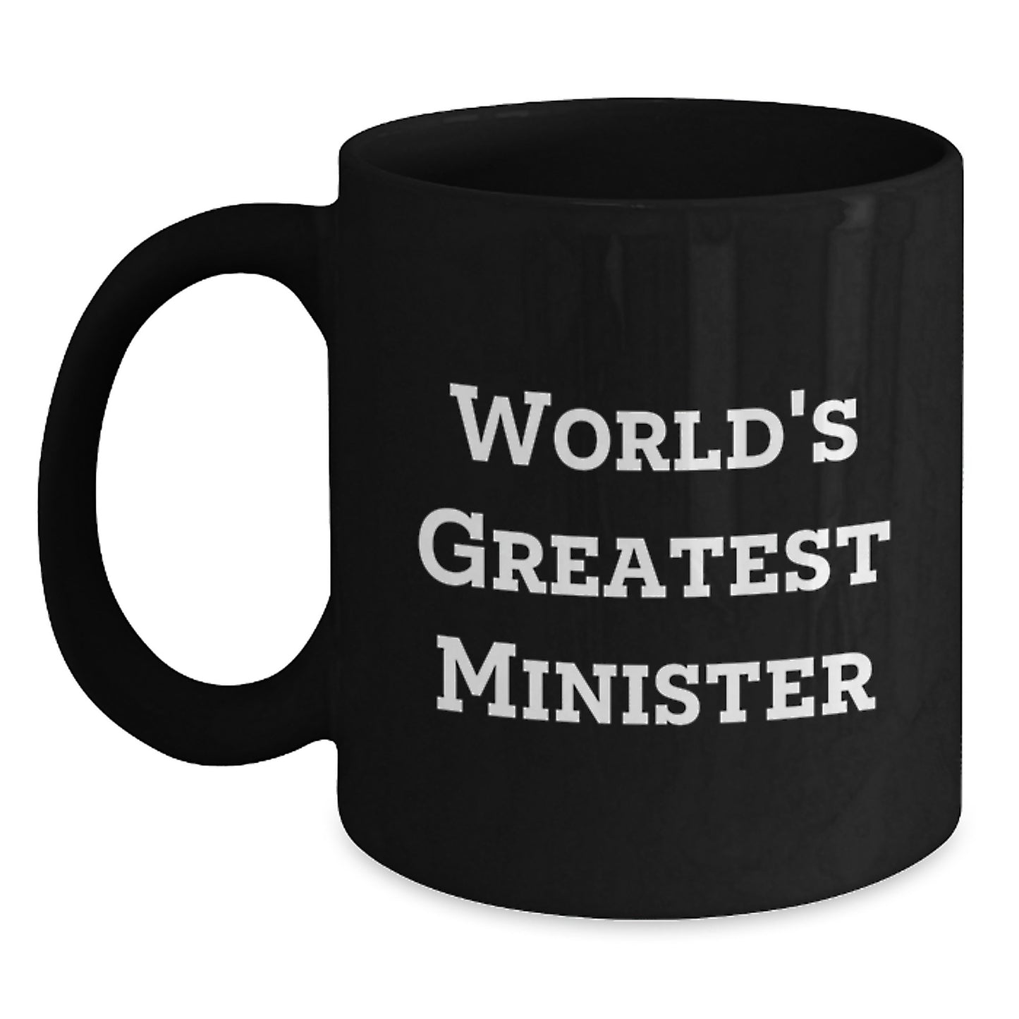 Funny World's Greatest Minister Quotes Gifts for Ministers - Black Coffee Mug, Unique Gifts from Family for Father's Day, Men's Ministry - Main