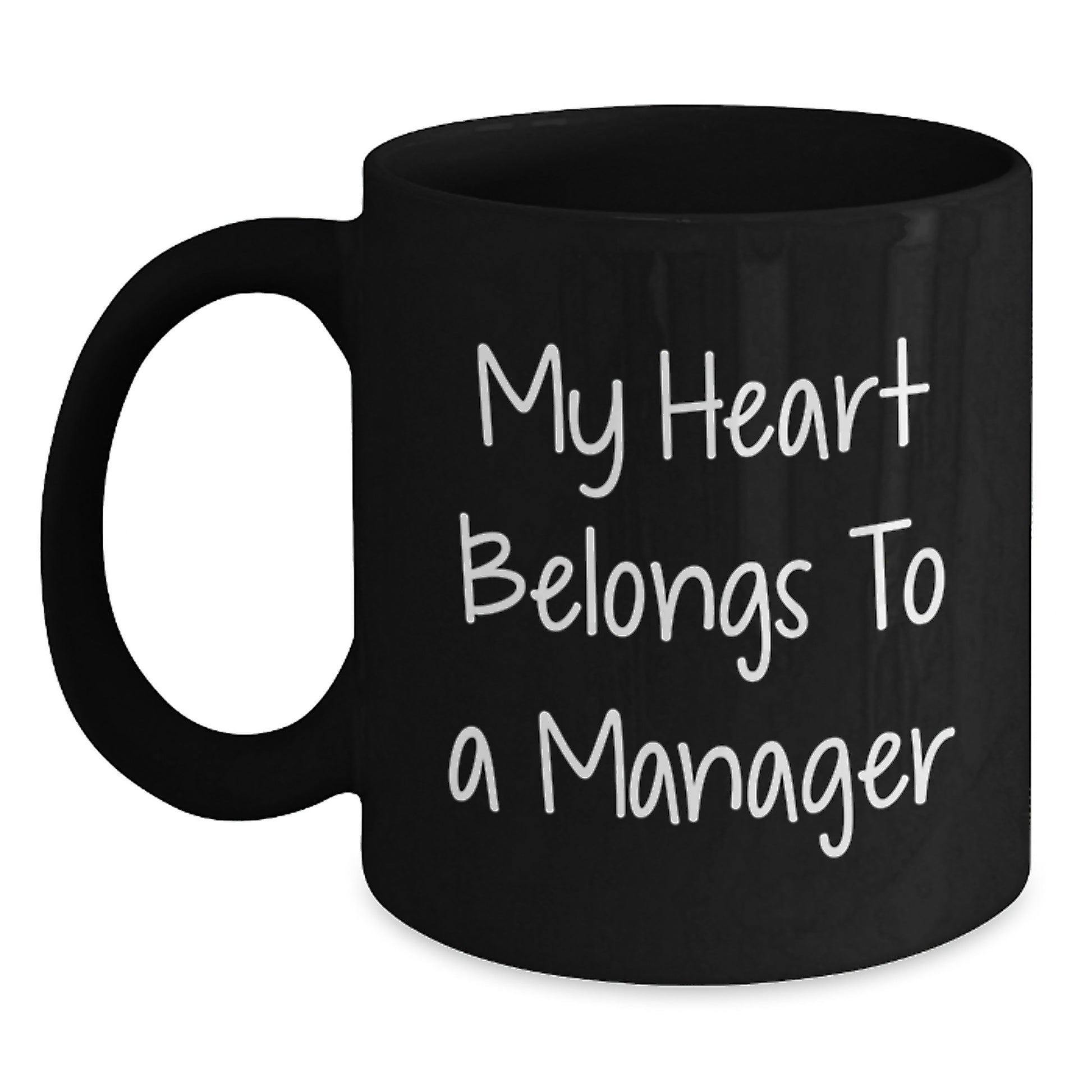 Funny Gifts from Men to Women Manager Friends Unique Black Coffee Mugs 'My Heart Belongs To A Manager' Graduation - Main