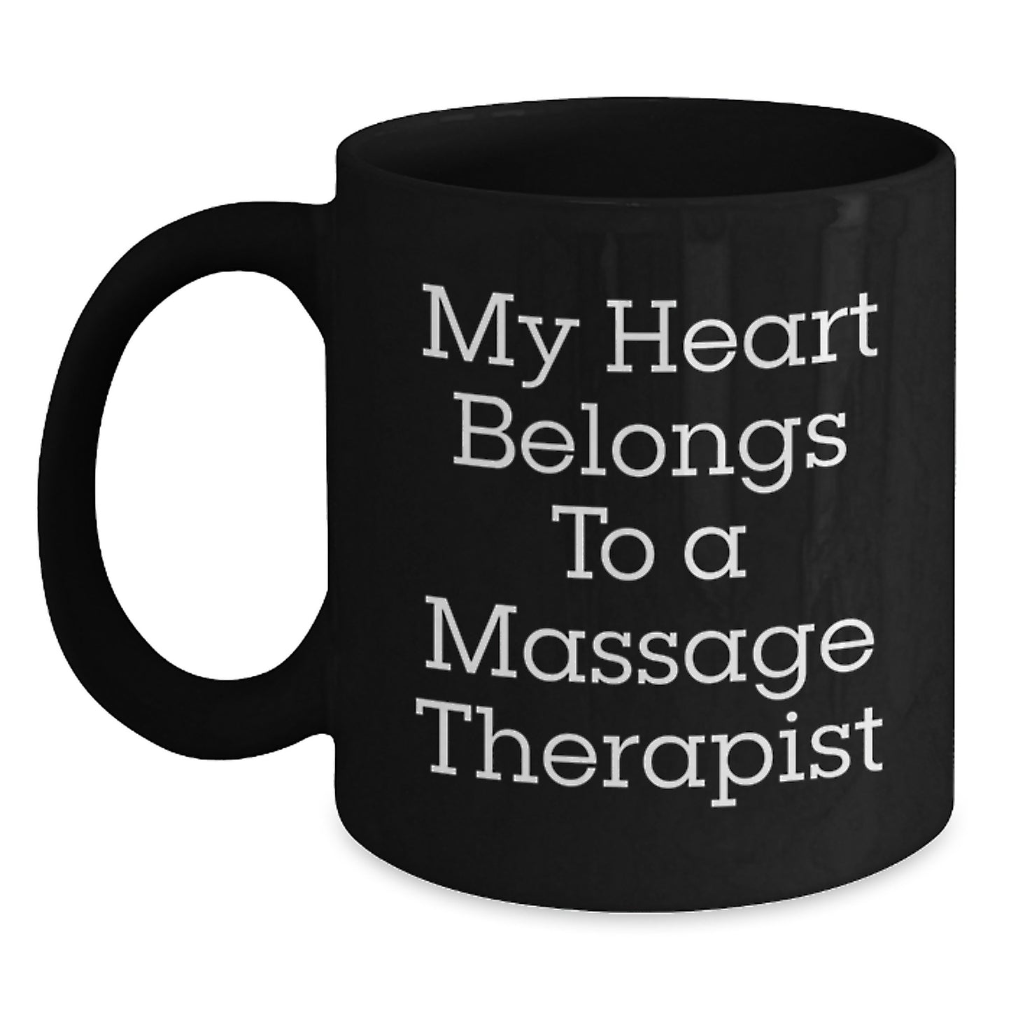 Funny Gifts from Family for Massage Therapist, My Heart Belongs To A Massage Therapist Black Coffee Mug Graduation Unique Gifts - Main