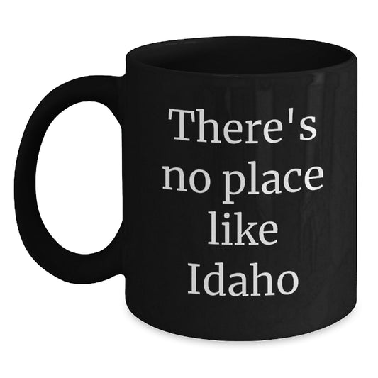 Idaho Gifts for Men Funny Inspirational Quote Black Coffee Mug - Ideal Gift Ideas from Friends for Graduation Day - Main