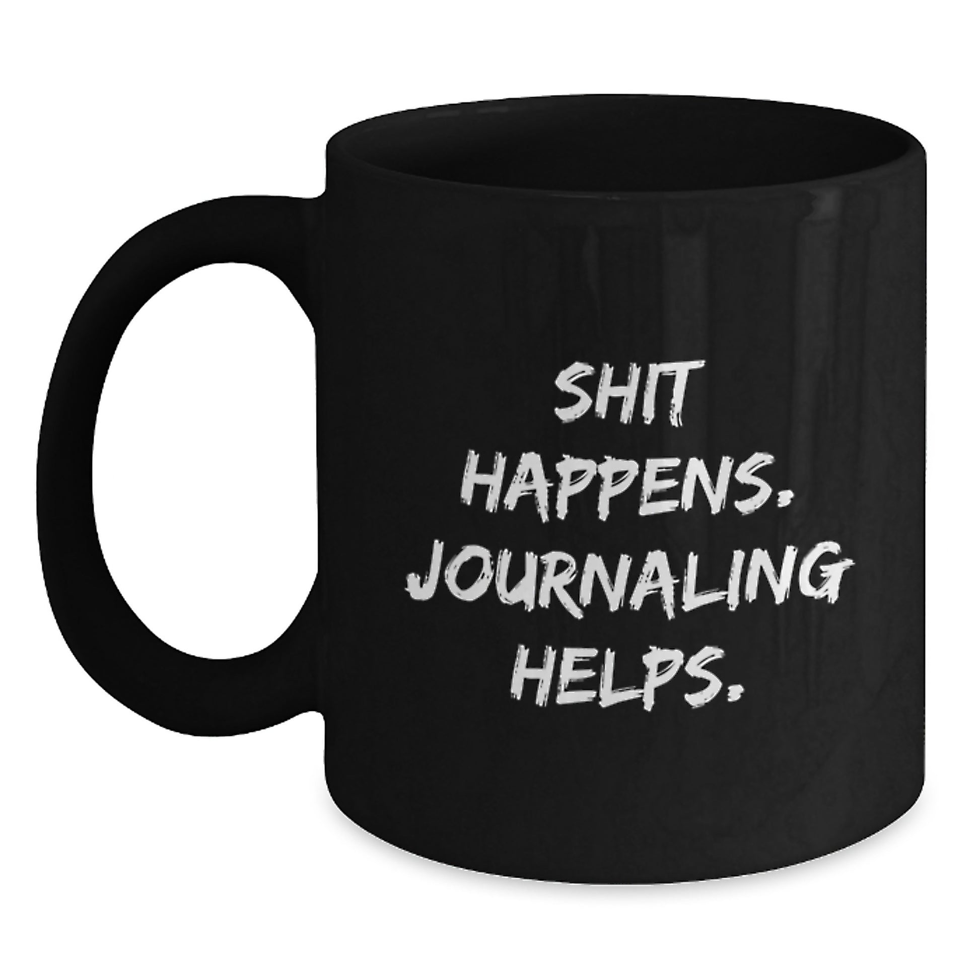 Funny Journaling Quote Gifts for Journaling Enthusiasts Black Coffee Mug, Gifts from Family to Graduates, 11oz or 15oz Ceramic Mug for Women, Men, Friends, Coworkers - Main