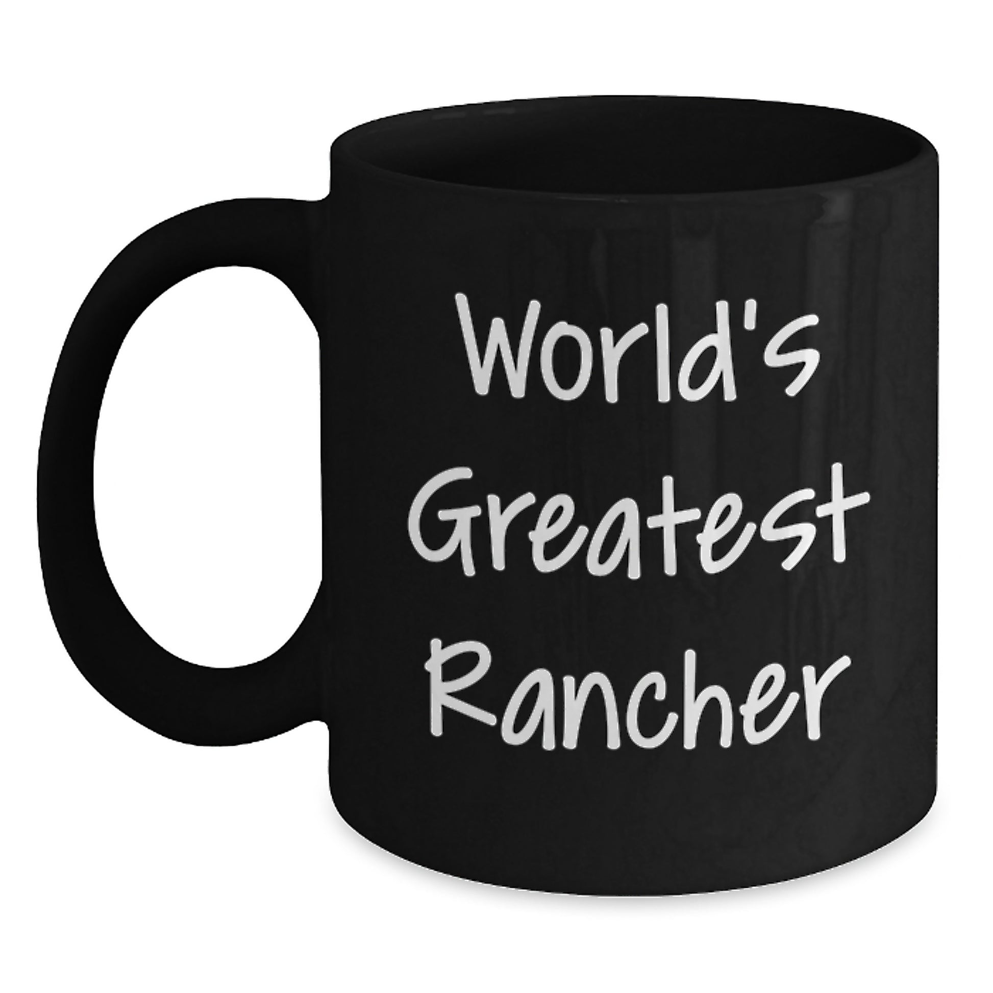Funny Rancher Gifts, World's Greatest Rancher Inspirational Black Coffee Mug for Men, Women, Friends, and Family Graduation Unique Gift Ideas from a Coworker or Friend - Main