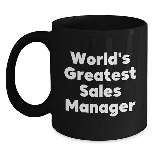 Fun Inspirational Gifts from Friends to World's Greatest Sales Manager Funny Quote Black Coffee Mugs - Main