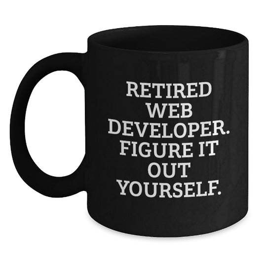 Funny Web Developer Gift Ideas, Quote: 'Figure It Out Yourself' Black Coffee Mug for Men, Unique Birthday Unique Gifts from Friends, Coworkers, Family - Web Developer Coffee Mug - Main