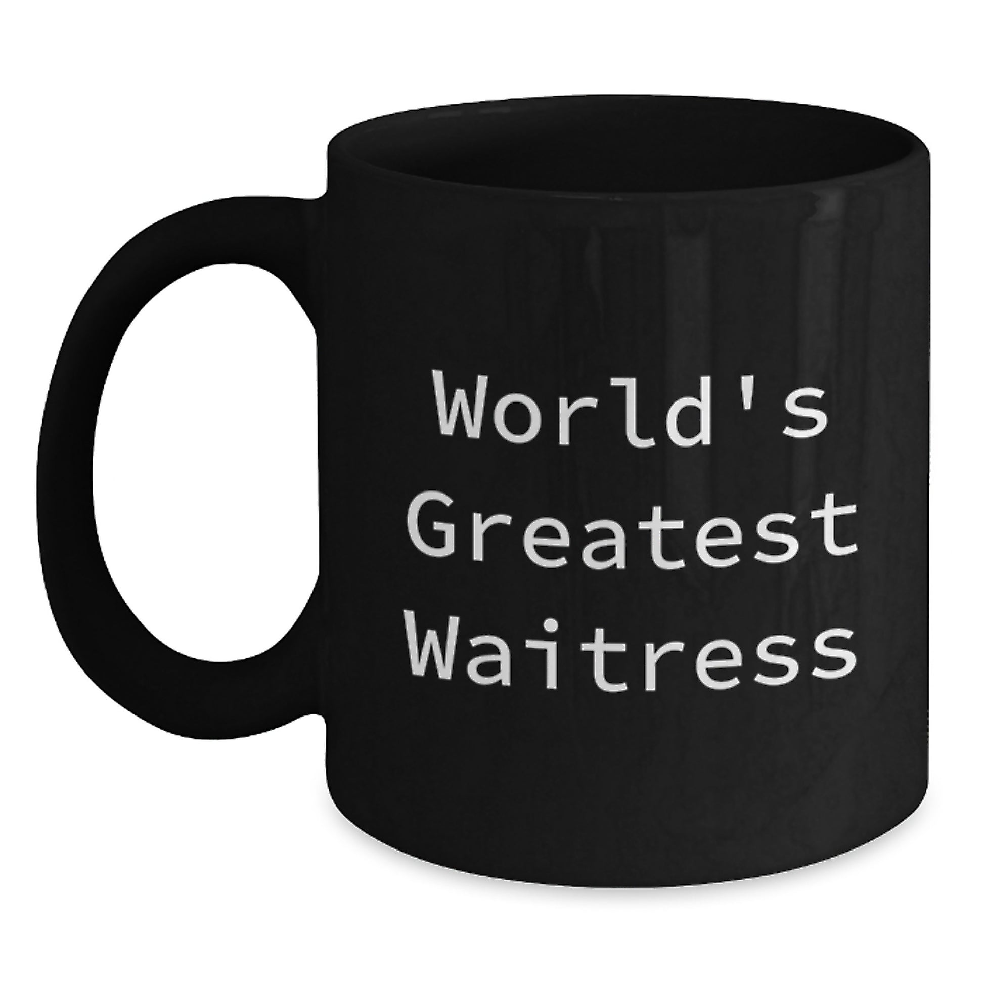 Funny World's Greatest Waitress Graduation Unique Gifts from Friends for the Best Waitress Black Coffee Mug - Main