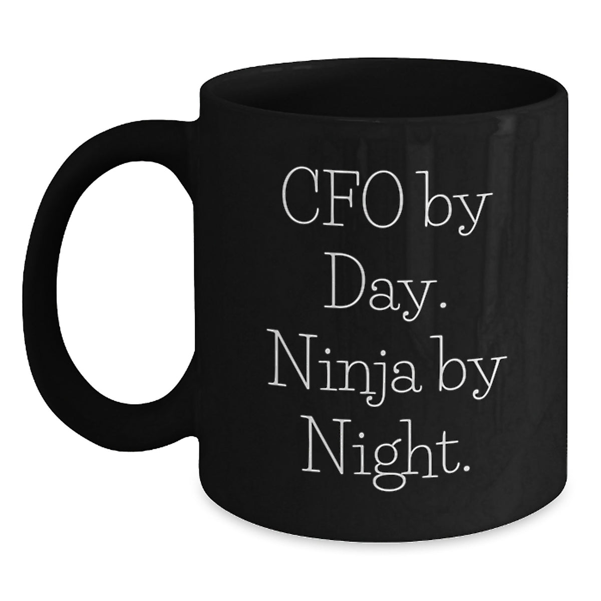 Funny CFO Gifts, CFO By Day Ninja By Night Black Coffee Mugs for Valentine's Unique Gifts from Men to CFO - Main