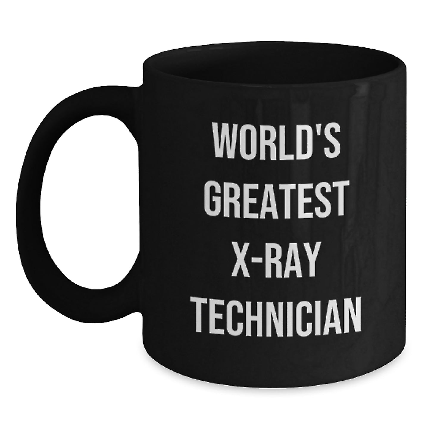 Funny X-Ray Technician Quote Black Coffee Mug Gifts for Dad Father's Day Unique Idea - Main