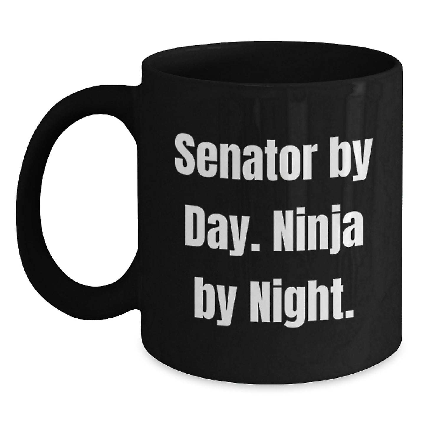 Senator By Day Funny Ninja Black Coffee Mugs Gifts for Senator Graduation Unique Gifts from Friends - Main