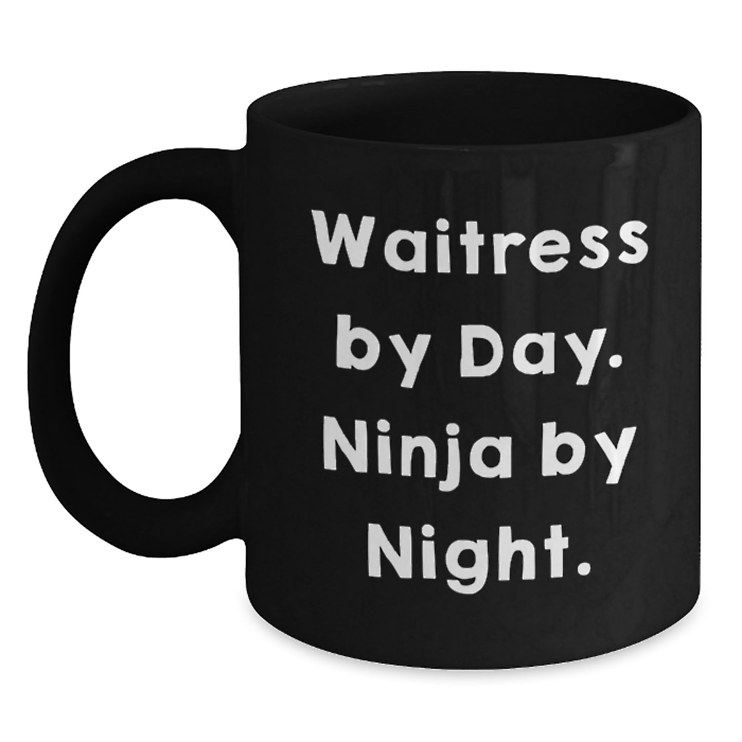 Funny Waitress Gifts Waitress By Day Ninja By Night. Black Coffee Mug for Waitress Graduation Unique Gifts from Friends - Main